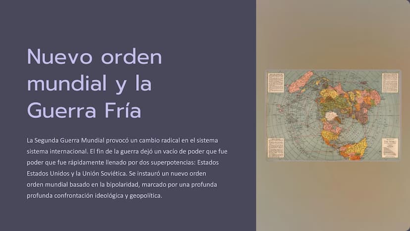 Nuevo orden
mundial y la
Guerra Fría
La Segunda Guerra Mundial provocó un cambio radical en el sistema
sistema internacional. El fin de la g