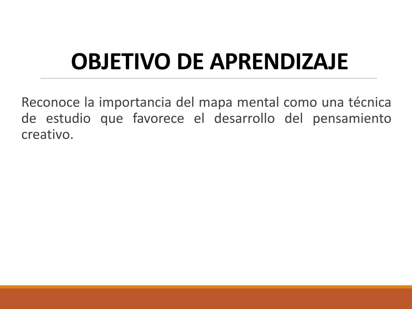 El MAPA MENTAL OBJETIVO DE APRENDIZAJE
Reconoce la importancia del mapa mental como una técnica
de estudio que favorece el desarrollo del pe
