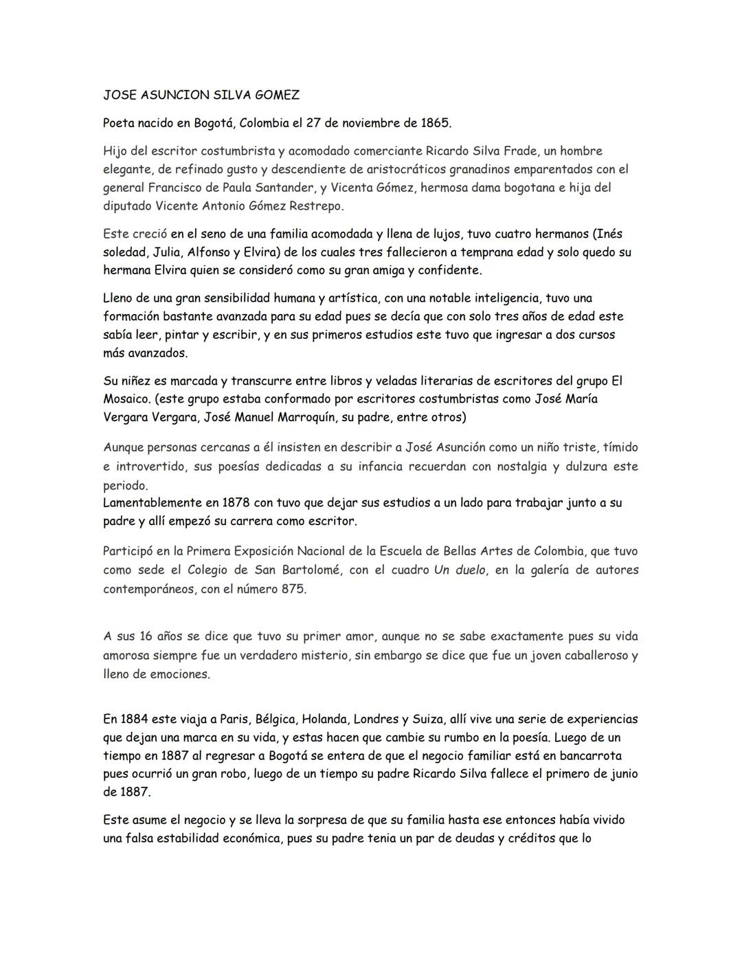 JOSE ASUNCION SILVA GOMEZ
Poeta nacido en Bogotá, Colombia el 27 de noviembre de 1865.
Hijo del escritor costumbrista y acomodado comerciant
