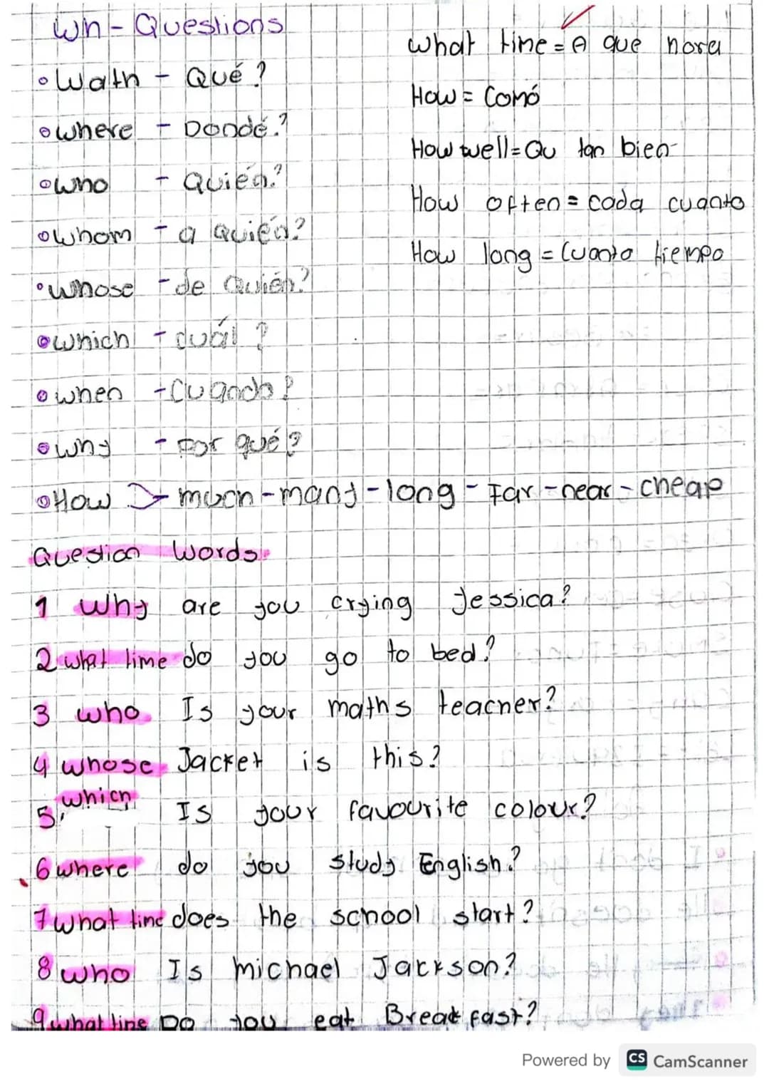 wn - Questions
• Wath - Qué ?
lo where - Donde.
Who
+
Quieq
。 whom - a Quied?
•Whose de Quién?
o which - dubl↑
lownen - Cugado P
lo why - fo