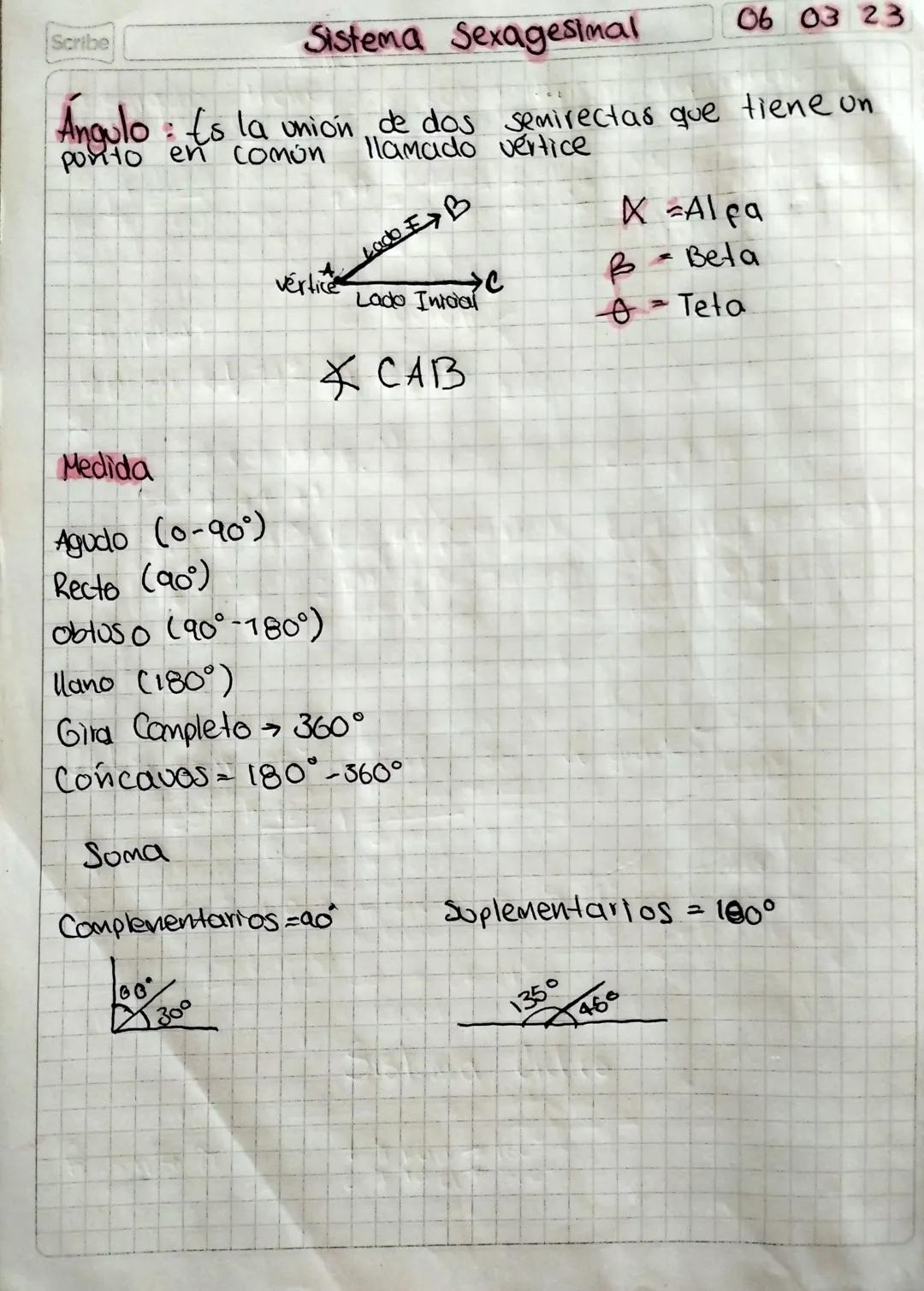Scribe
Sistema Sexagesimal
06 03 23
Angulo: Es la unión de dos semirectas que tiene un
ents lamunión llamado vertice
porito

Medida
vérl Lad