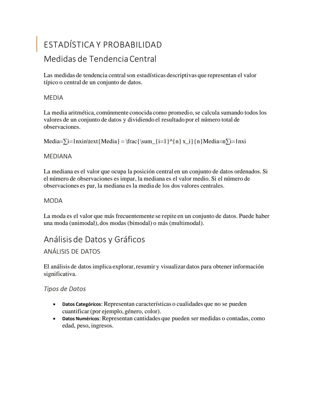ESTADÍSTICA Y PROBABILIDAD
Medidas de Tendencia Central
Las medidas de tendencia central son estadísticas descriptivas que representan el va