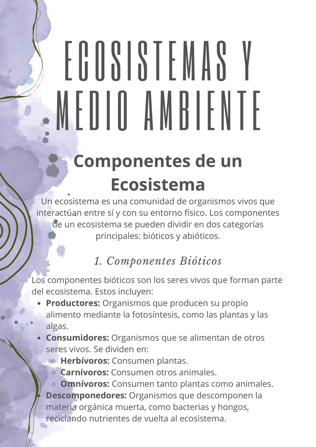 ECOSISTEMAS Y
MEDIO AMBIENTE
Componentes de un
Ecosistema
Un ecosistema es una comunidad de organismos vivos que
interactúan entre sí y con 