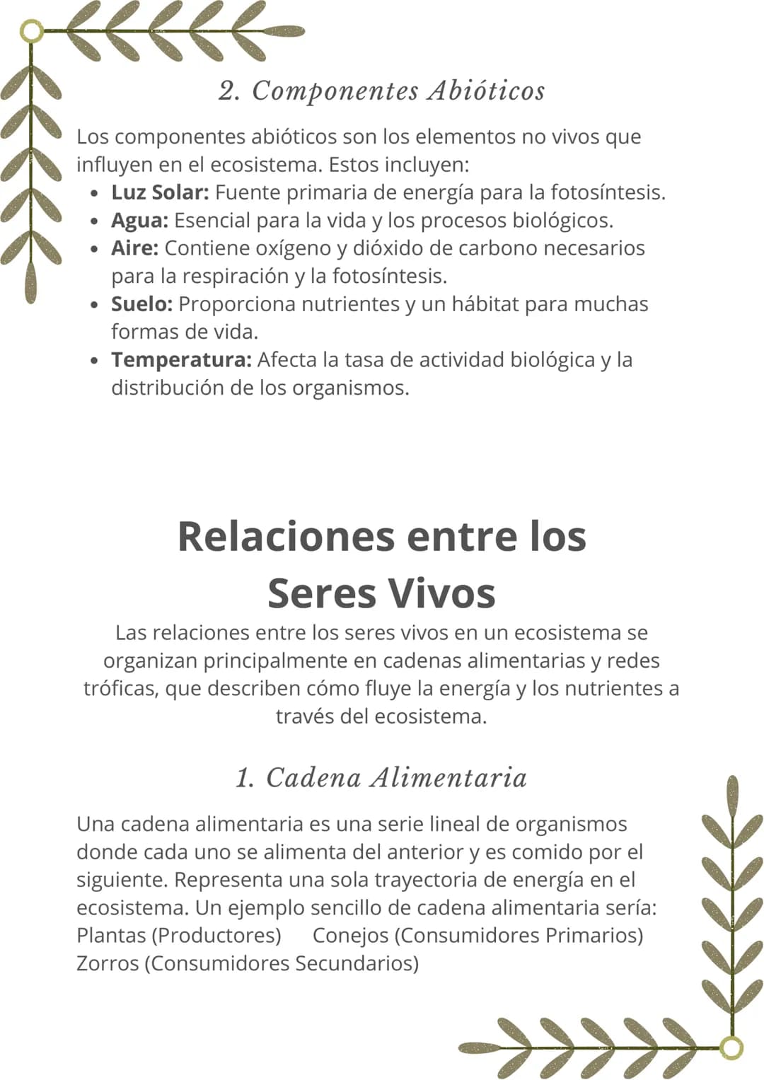 ECOSISTEMAS Y
MEDIO AMBIENTE
Componentes de un
Ecosistema
Un ecosistema es una comunidad de organismos vivos que
interactúan entre sí y con 