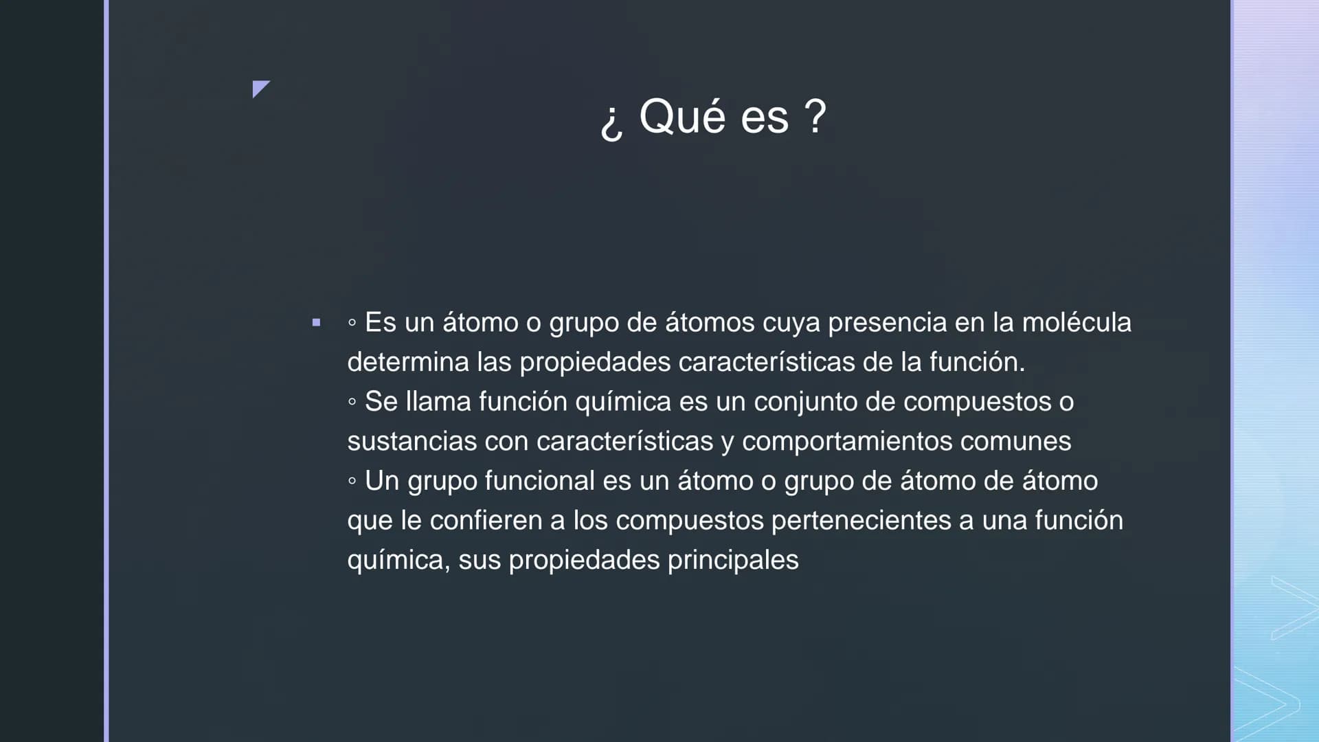 ¿Qué es?
о
▪ · Es un átomo o grupo de átomos cuya presencia en la molécula
determina las propiedades características de la función.
⚫ Se lla