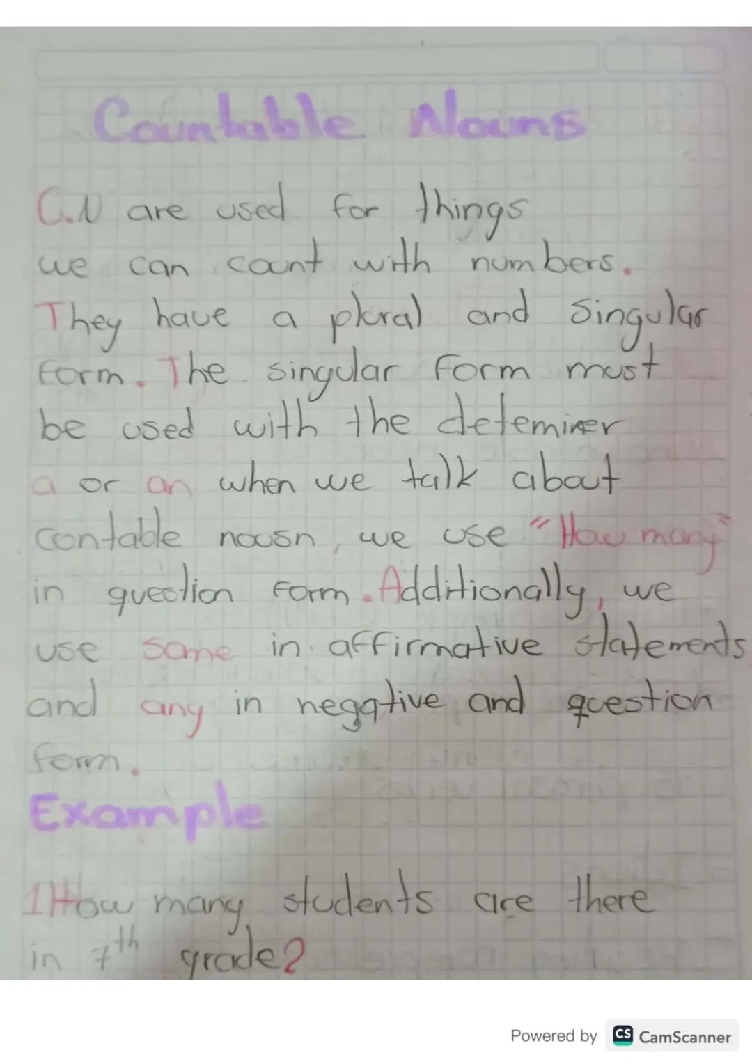 # Countable Nouns

C.N are used for things
we can count with numbers.
They have a plural and singular
Form. The singular form must
be used w