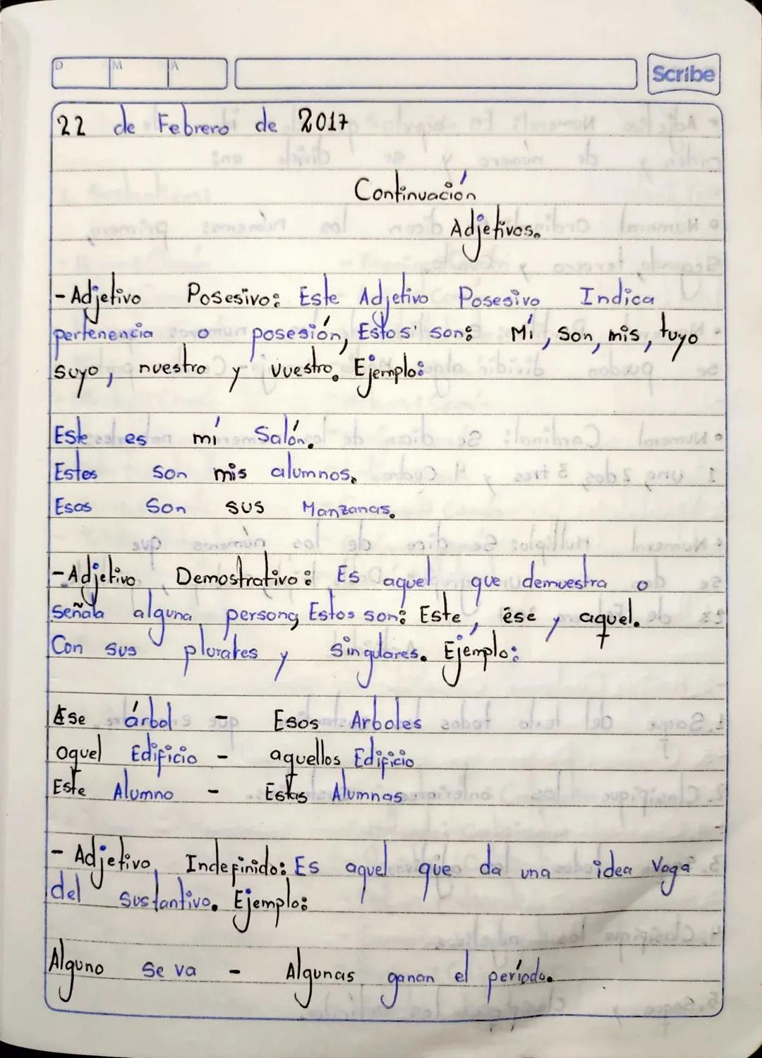 M
22 de Febrero de 2017
Scribe
Continuación
Adjetivos.
-Adjetivo Posesivo: Este Adjetivo Posesivo Indica
pertenencia our posesión, Estos son