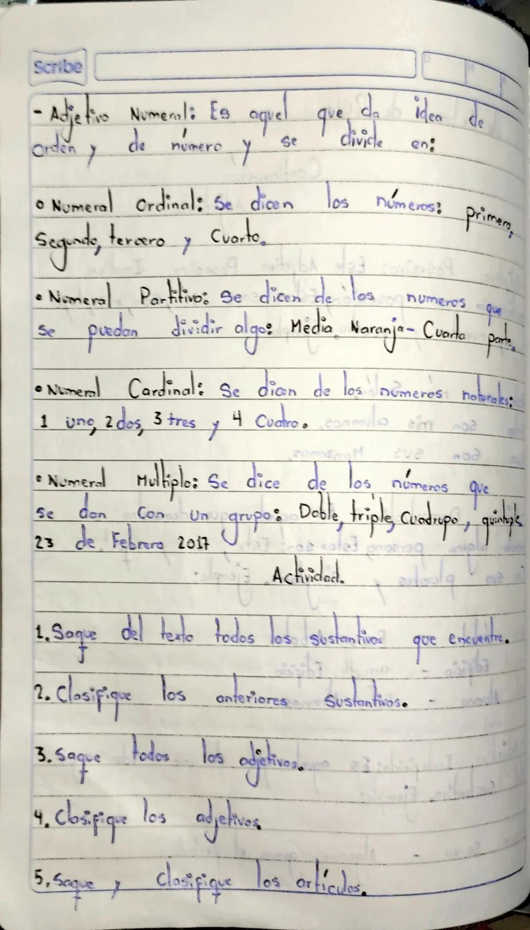 M
22 de Febrero de 2017
Scribe
Continuación
Adjetivos.
-Adjetivo Posesivo: Este Adjetivo Posesivo Indica
pertenencia our posesión, Estos son