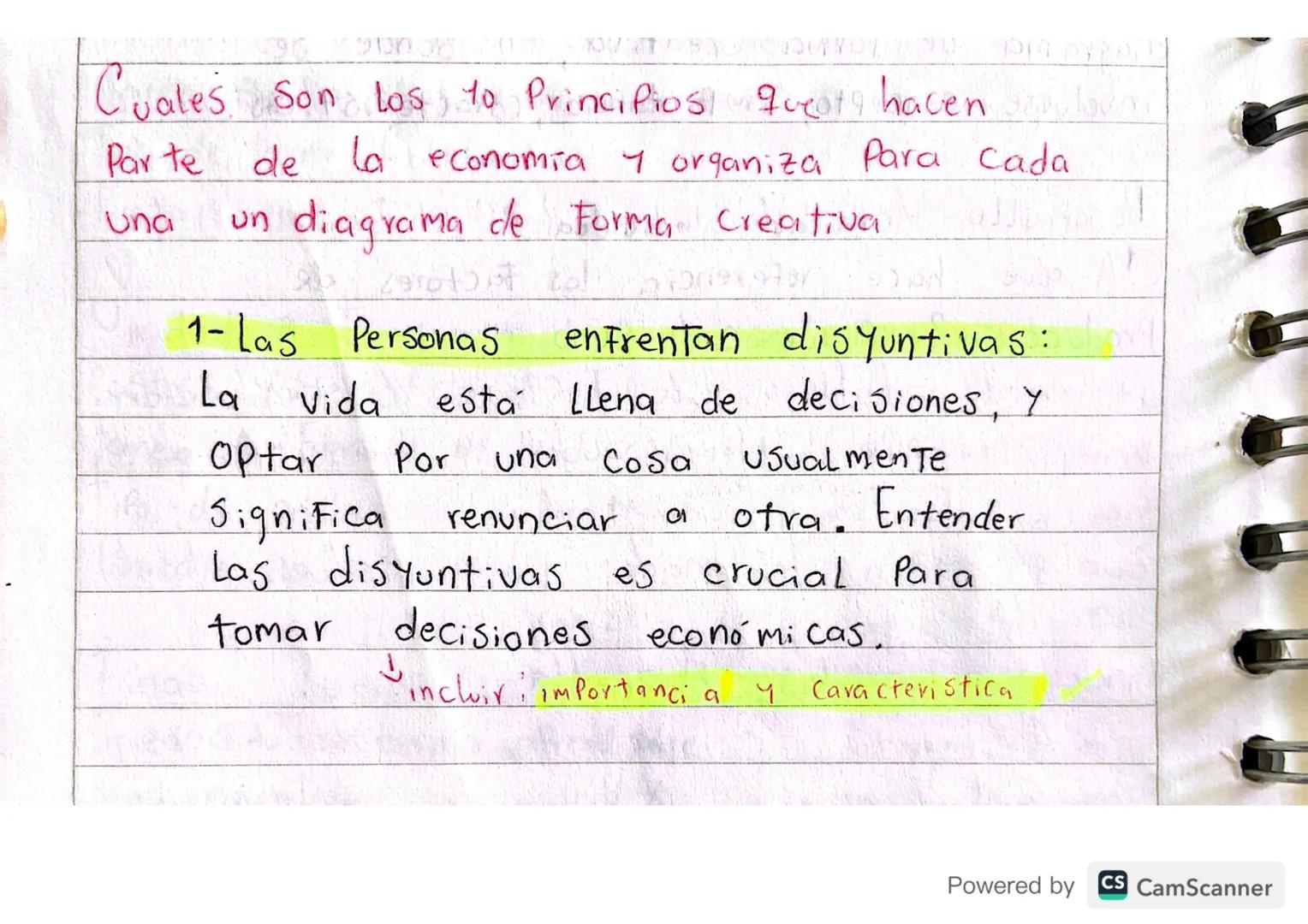 Cuales son los to Principios que hacen
Parte de la economia 7 organiza Para cada
una
un diagrama de Forma Creativa
enfrentan disyuntivas:
1-