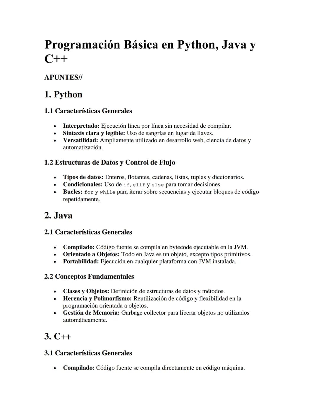 Programación Básica en Python, Java y
C++
APUNTES/I
1. Python
1.1 Características Generales
•
•
•
Interpretado: Ejecución línea por línea si