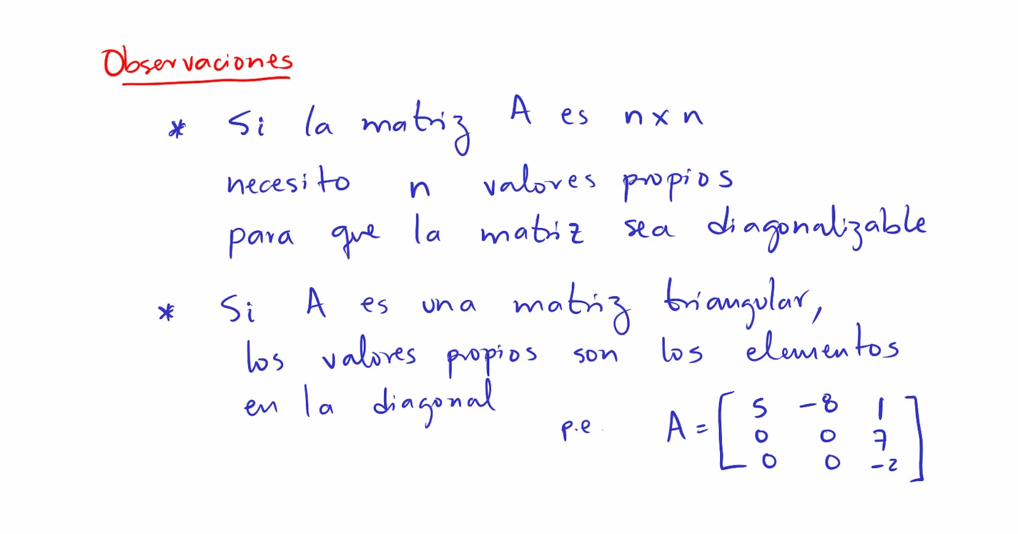 Diagonalización Los valores
y
vectores
propios
para
un a
propios
pueden ser usados
factorización del tipo
A = PDP"
P→ matriz invertible
D → 