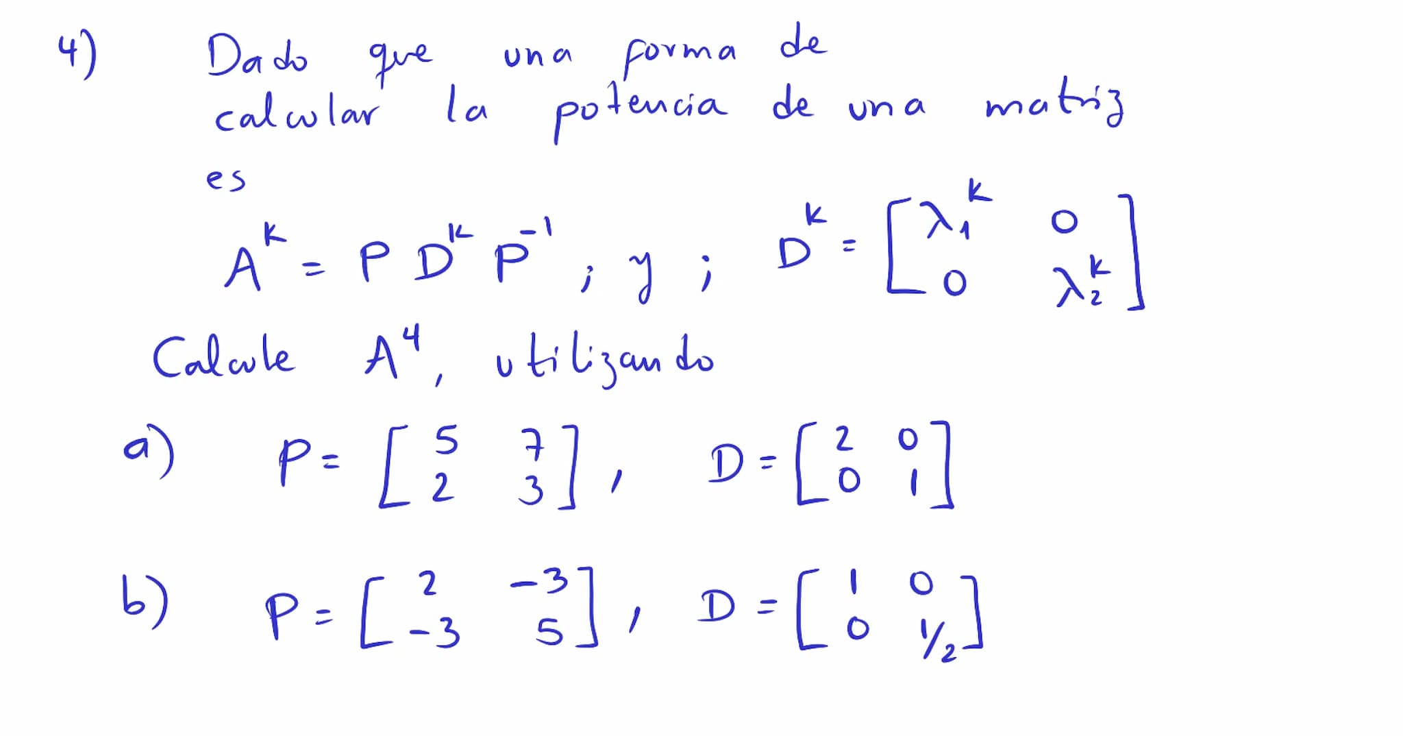 Diagonalización Los valores
y
vectores
propios
para
un a
propios
pueden ser usados
factorización del tipo
A = PDP"
P→ matriz invertible
D → 