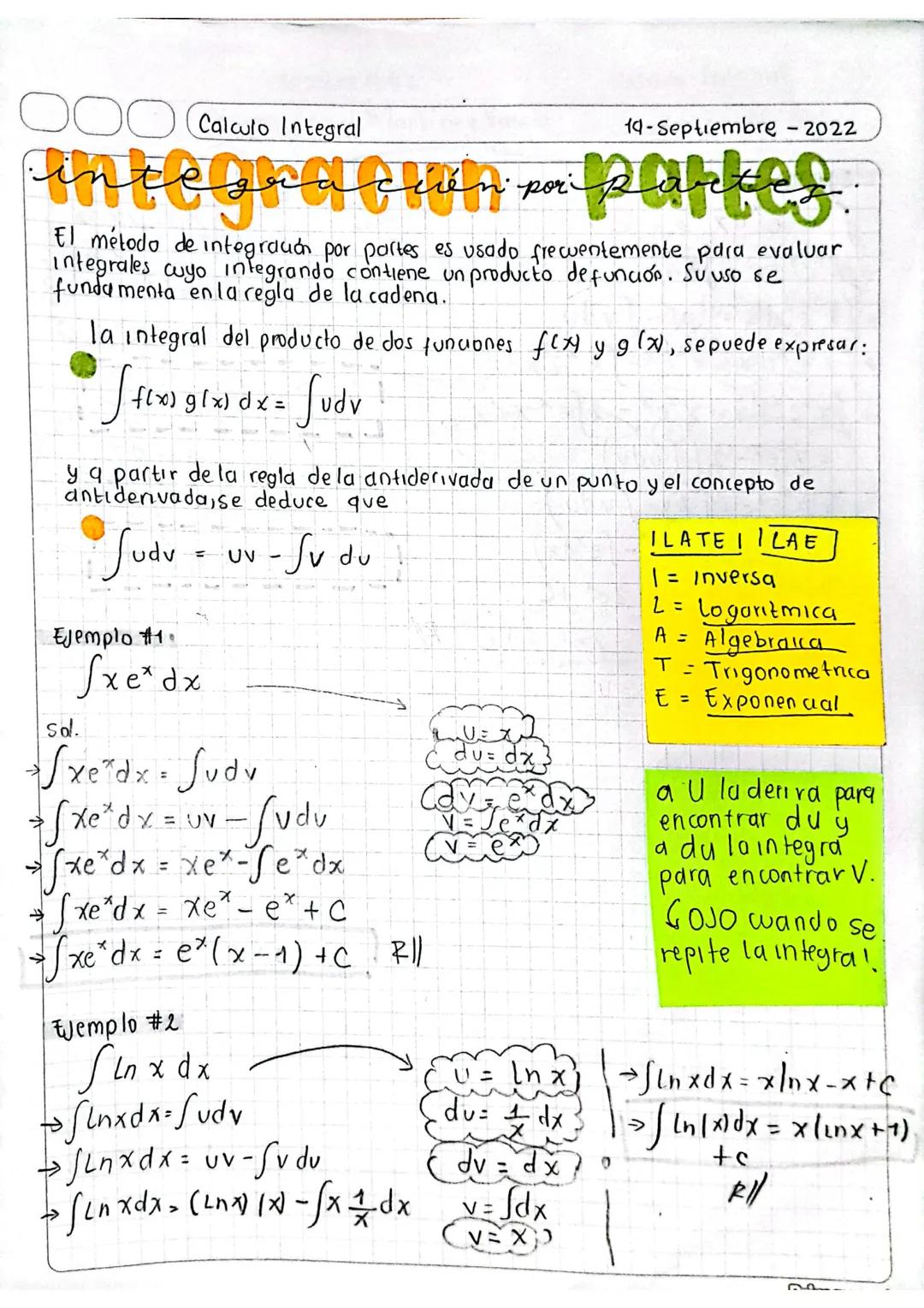 Calculo Integral
14-Septiembre - 2022
egendación por partes.
El método de integración por partes es usado frecuentemente para evaluar
integr