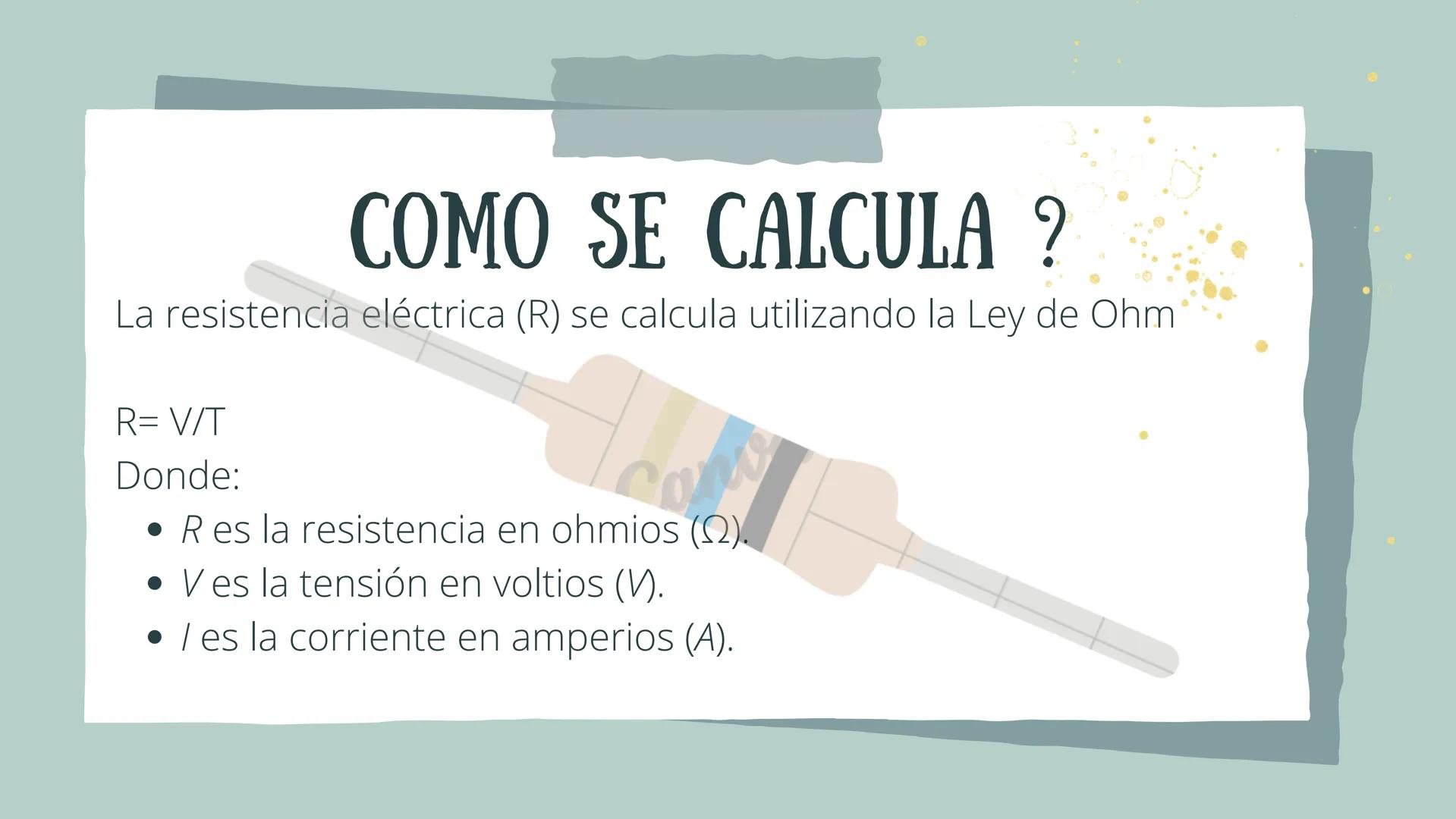 RESISTENCIAS
D
POR: SOPHIE GONZÁLEZ Y VALENTINA GONZÁLEZ QUE ES?
Una resistencia
eléctrica es un
dispositivo que reduce
la cantidad de
corri