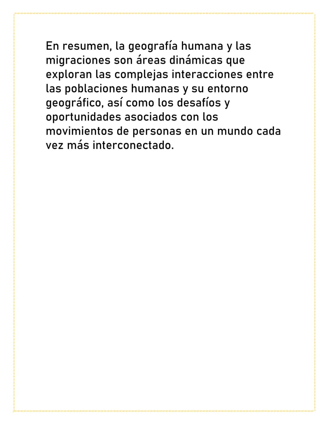 GEOGRAFÍA
HUMANA Y
MIGRACIONES
La geografía humana y las migraciones son
áreas de estudio que exploran la relación
entre las poblaciones hum