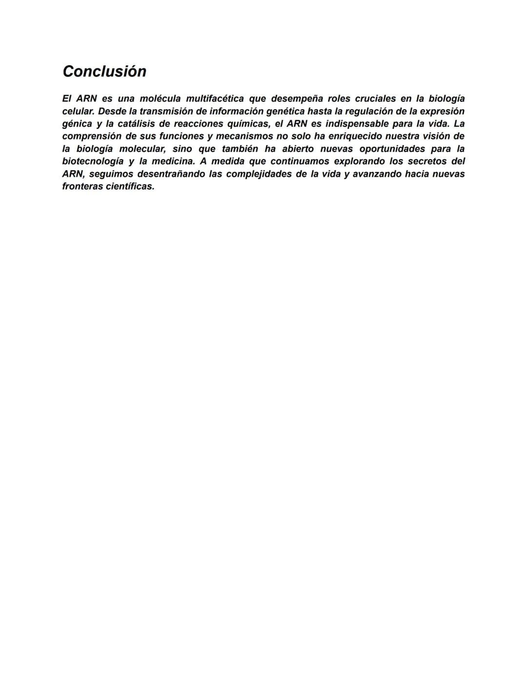 ARN: El Versátil Mensajero de la
Vida
El ácido ribonucleico, conocido como ARN, es una molécula esencial que juega
múltiples roles en los pr