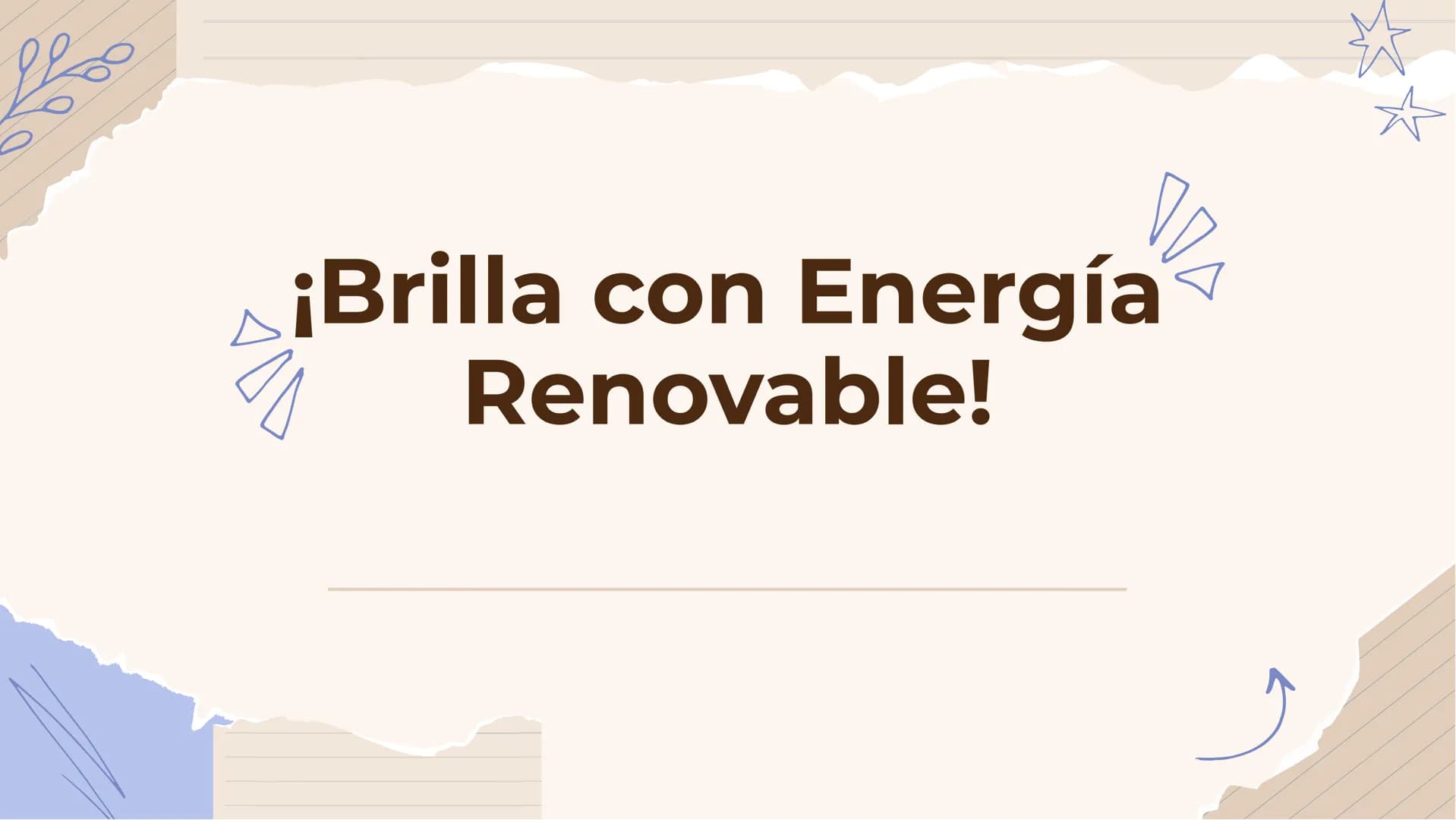¡Brilla con Energía
Renovable! ¡Bienvenidos!
¡Descubre el poder del sol y el viento para generar energía limpia y
sostenible! En esta presen