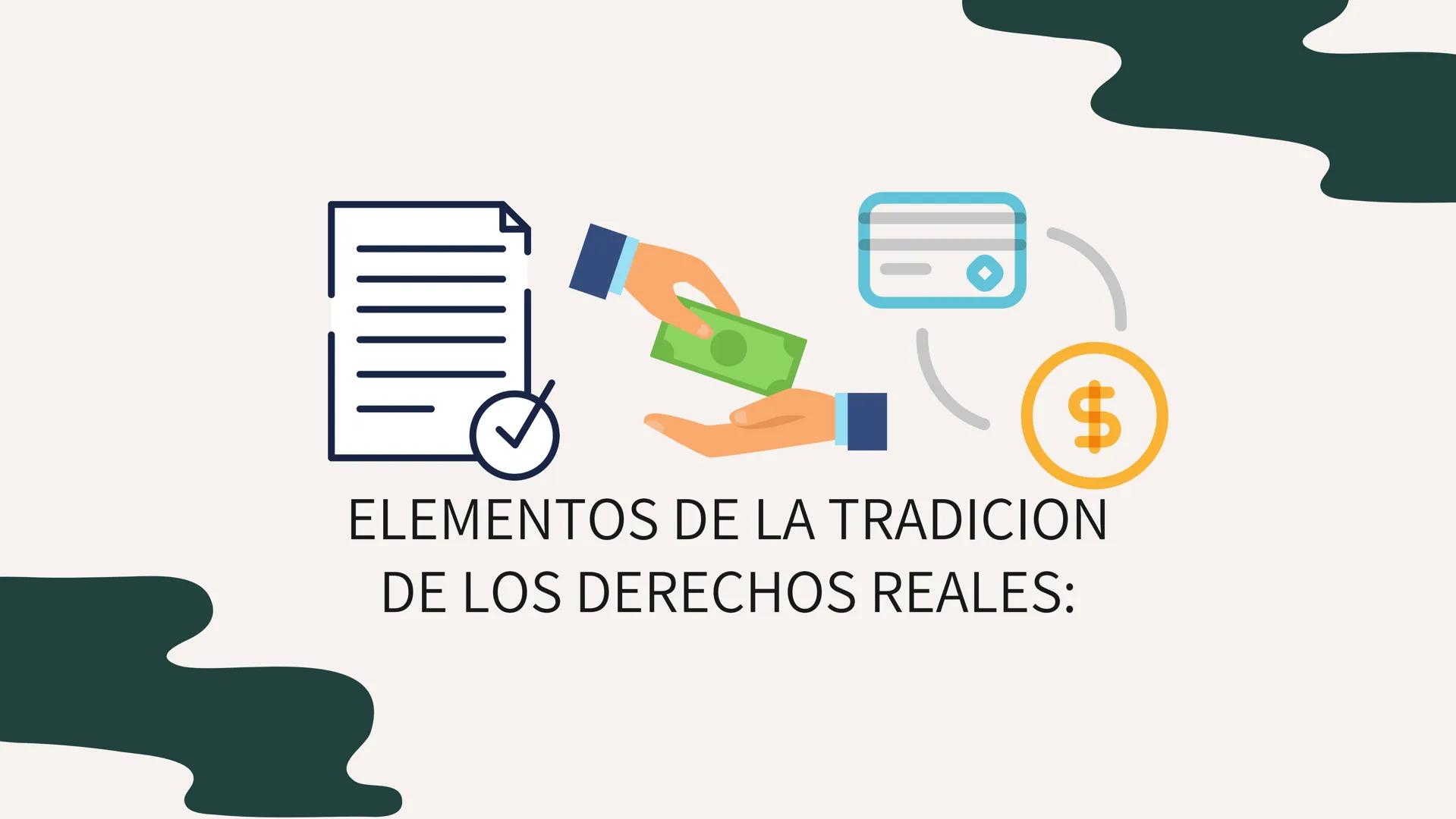 LA TRADICION EN
LOS DERECHOS
REALES Y
PERSONALES. LA
TRADICION.
La tradición es un modo de adquirir el dominio
de las cosas, y consiste en l