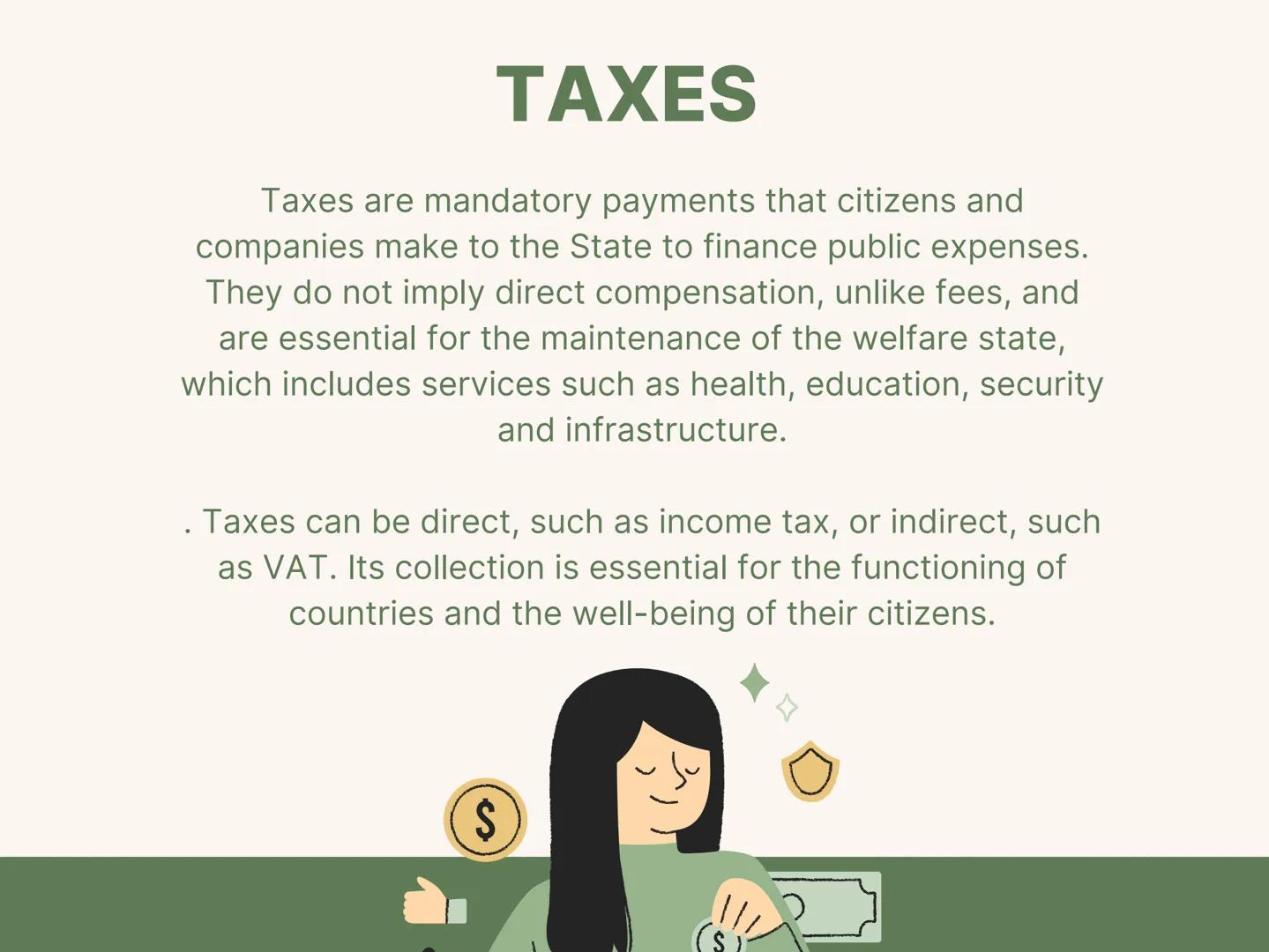 BY JULIANA NIETO, EMILIA
SANCHEZ AND PEDRO RAMIREZ
TAXES MINUS
SUBSIDES IN
THE GDP
%
0000
10000
100 1 TAXES
Taxes are mandatory payments tha
