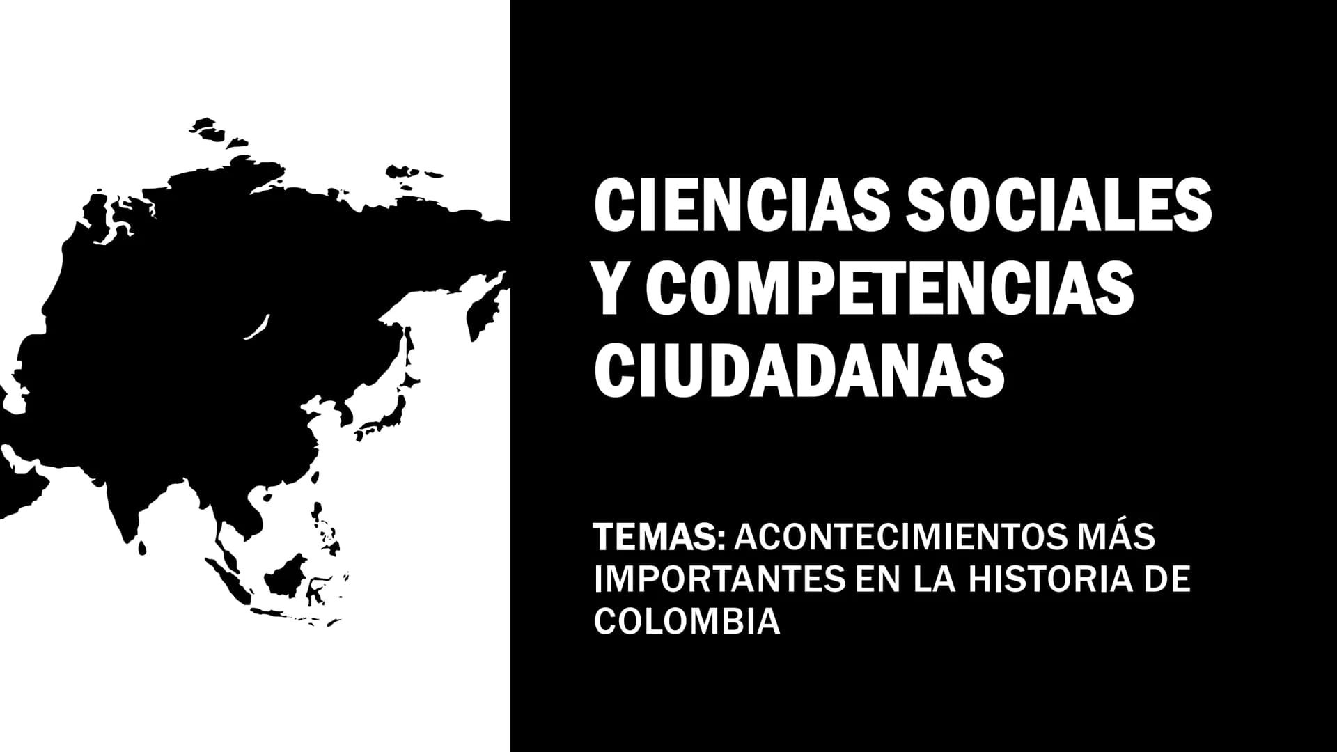 CIENCIAS SOCIALES
Y COMPETENCIAS
CIUDADANAS
TEMAS: ACONTECIMIENTOS MÁS
IMPORTANTES EN LA HISTORIA DE
COLOMBIA HECHOS EN LA HISTORIA DE
COLOM
