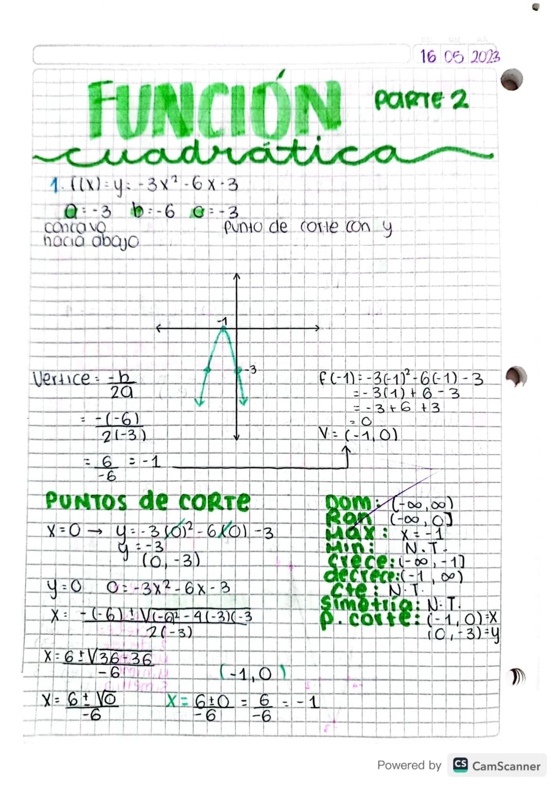 DD
MM
16.05.2023
FUNCIÓN
PARTE 2
Cuadratica
1. ((x) = y=-3x²-6x-3
0 - 3 0 - 60 = -3
concavo
hacia abajo
=
Punto de corte con y
Vertice b
29
