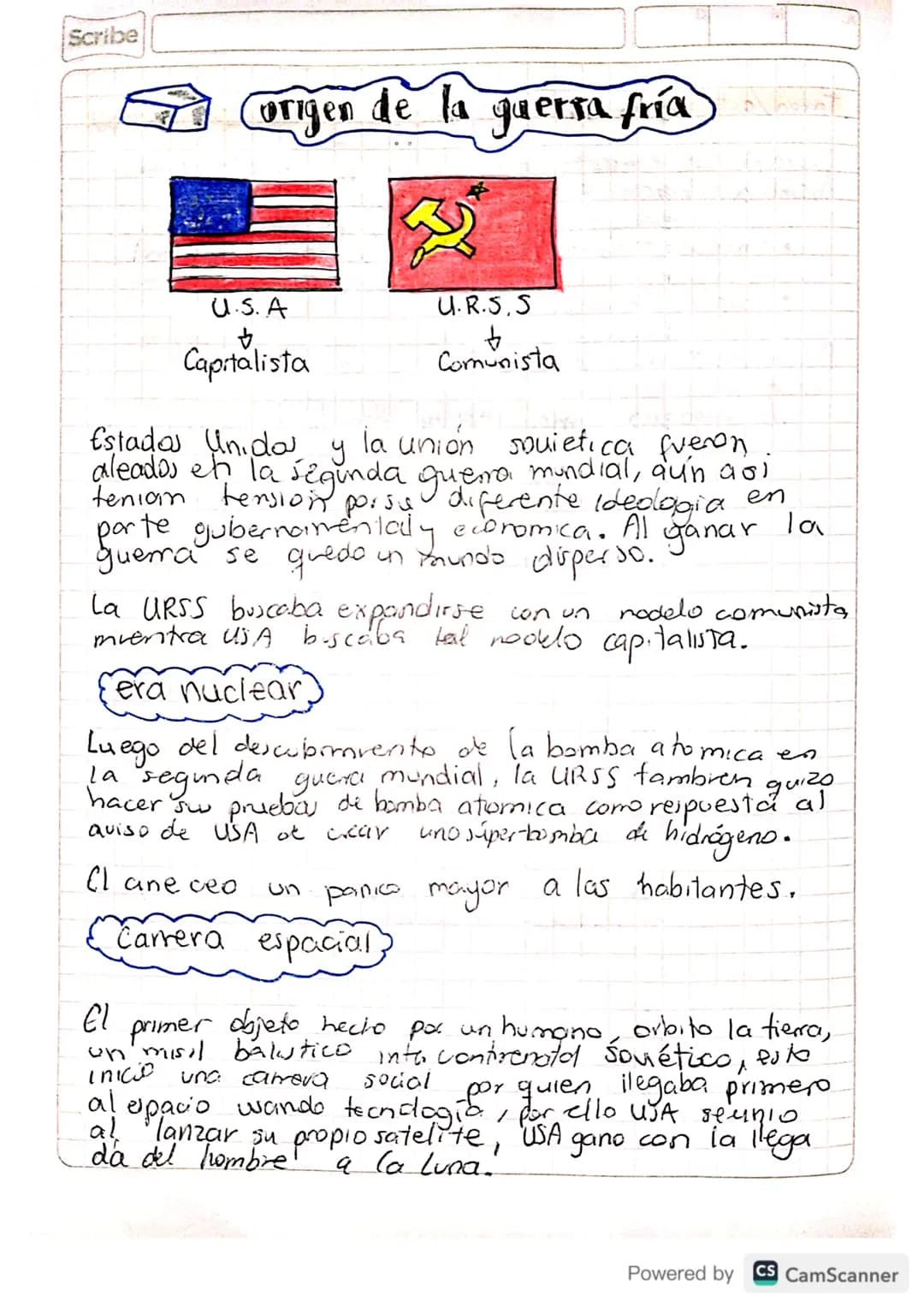 Scribe
origen
de la
guerra fría t
U.S.A
Capitalista
Estados Unidos.
U.R.S.S
b
Comunista
y
la union souietica fueron
mundial, aun asi
aleados