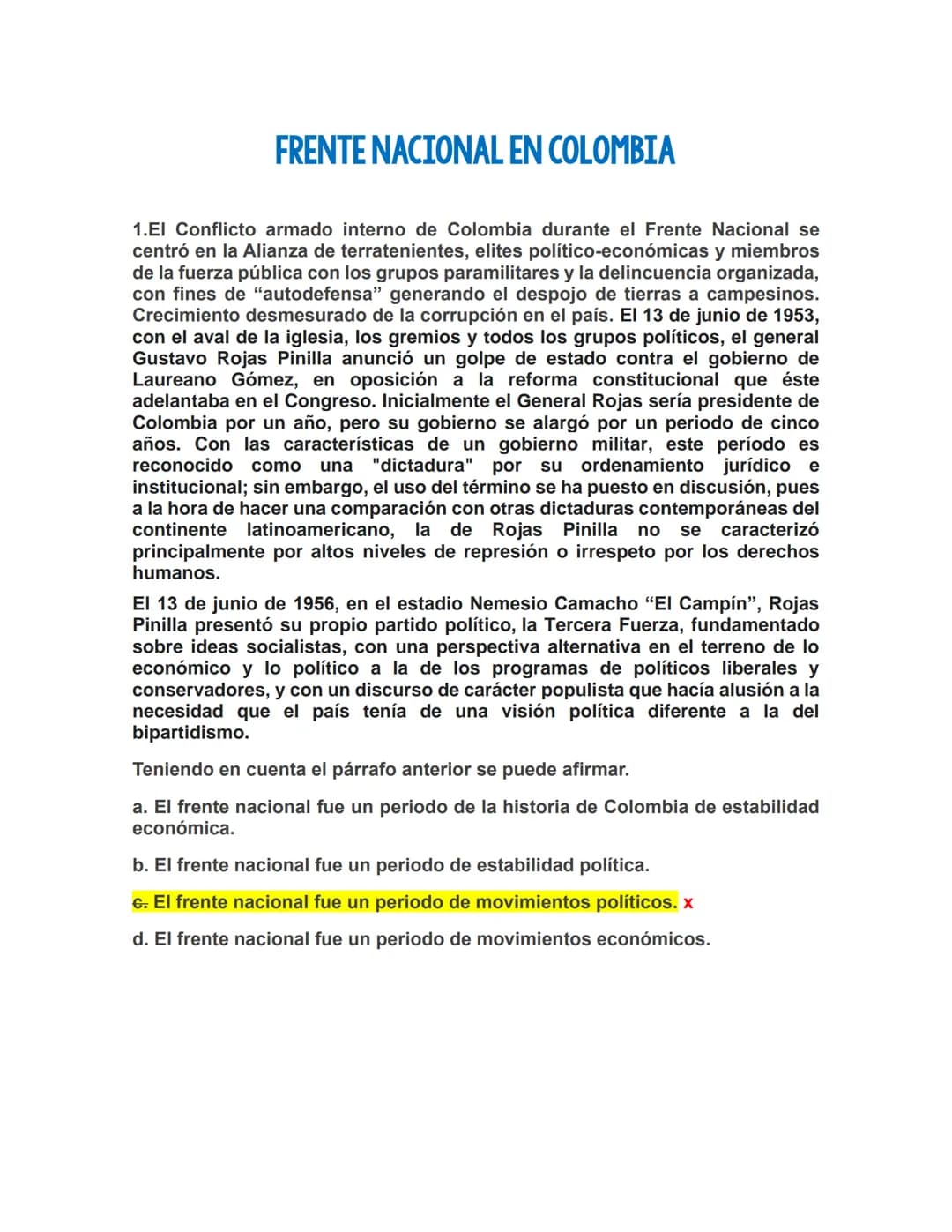FRENTE NACIONAL EN COLOMBIA
1.El Conflicto armado interno de Colombia durante el Frente Nacional se
centró en la Alianza de terratenientes, 