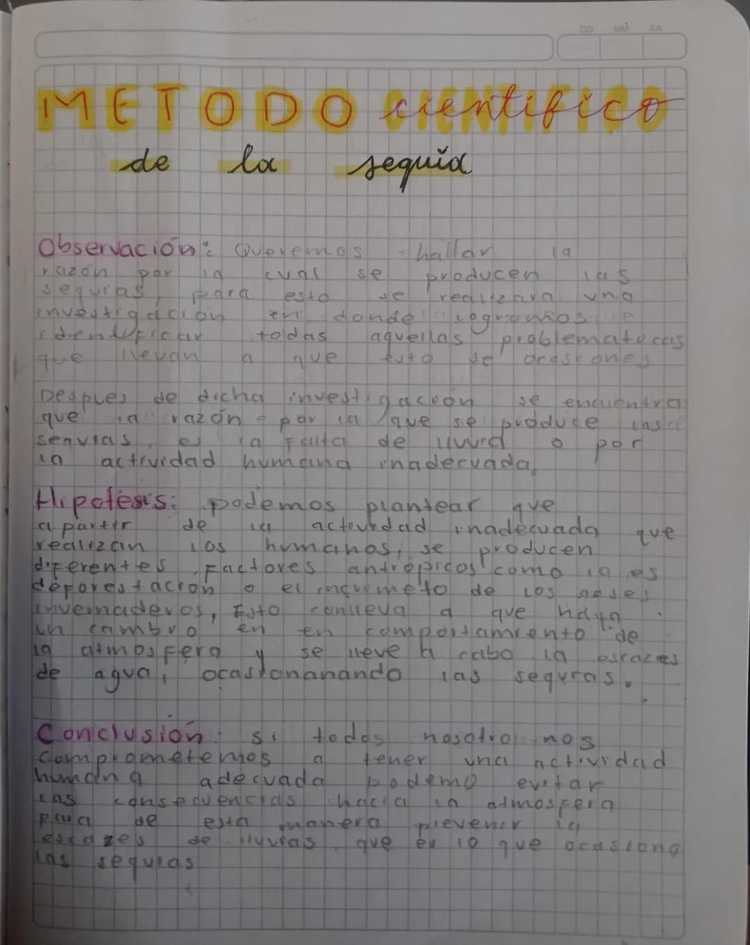 DD MM
AA
METODO cientifico
de
la
sequix
Observación: Queremos
€
hallar
razón
por
sequias
La
para
val
se
esto
Je
investigacion
rdent ficar
en