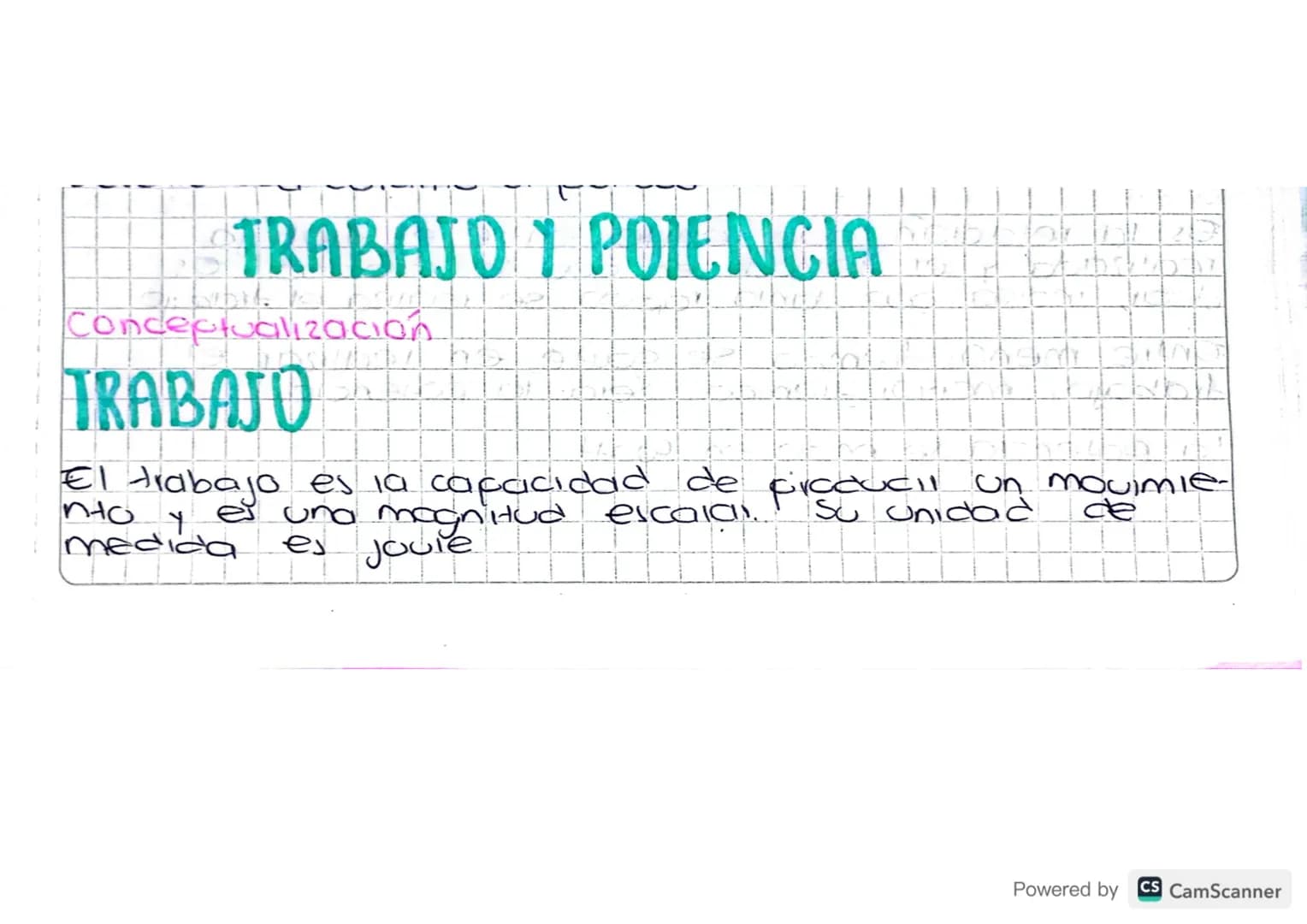 TRABAJO Y POIENCIA
Conceptualización
TRABAJO
Y
medida
es una magnitud
es Joule
El trabajo es la capacidad de
escala.
producil un movimie-
Su