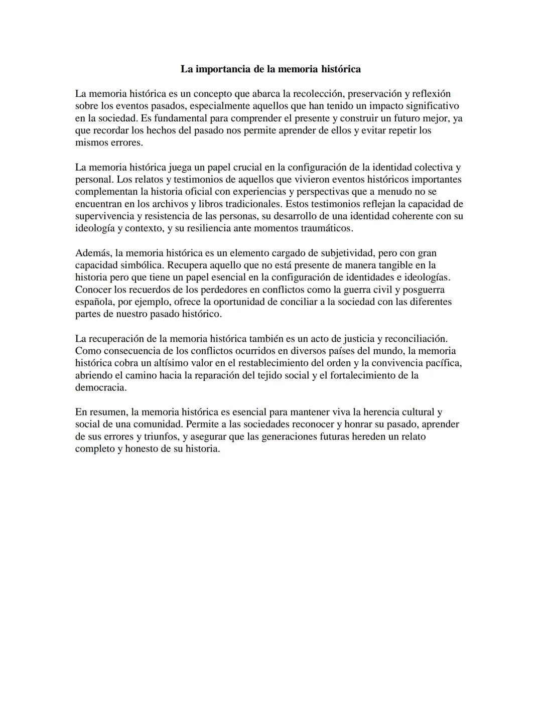 La importancia de la memoria histórica
La memoria histórica es un concepto que abarca la recolección, preservación y reflexión
sobre los eve