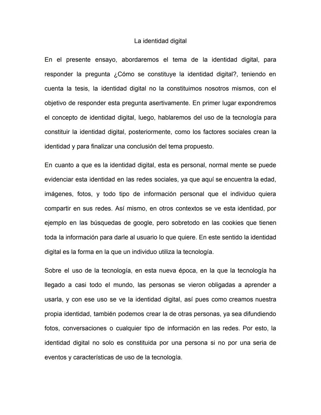 La identidad digital
En el presente ensayo, abordaremos el tema de la identidad digital, para
responder la pregunta ¿Cómo se constituye la i