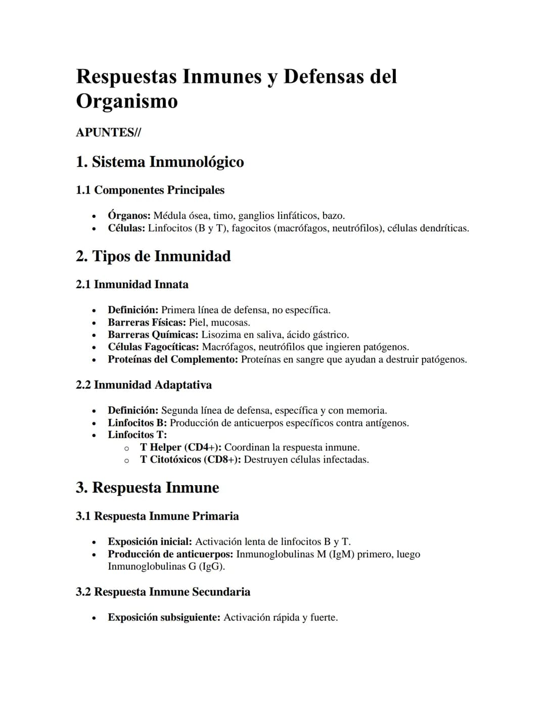 Respuestas Inmunes y Defensas del
Organismo
APUNTES//
1. Sistema Inmunológico
1.1 Componentes Principales
•
Órganos: Médula ósea, timo, gang