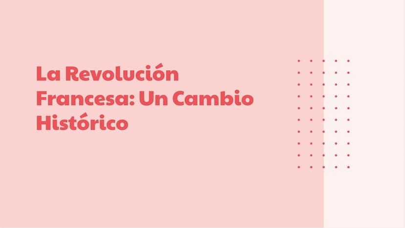 La Revolución
Francesa: Un Cambio
Histórico Introducción
La Revolución Francesa fue un
periodo de cambio radical en Francia,
que transformó 