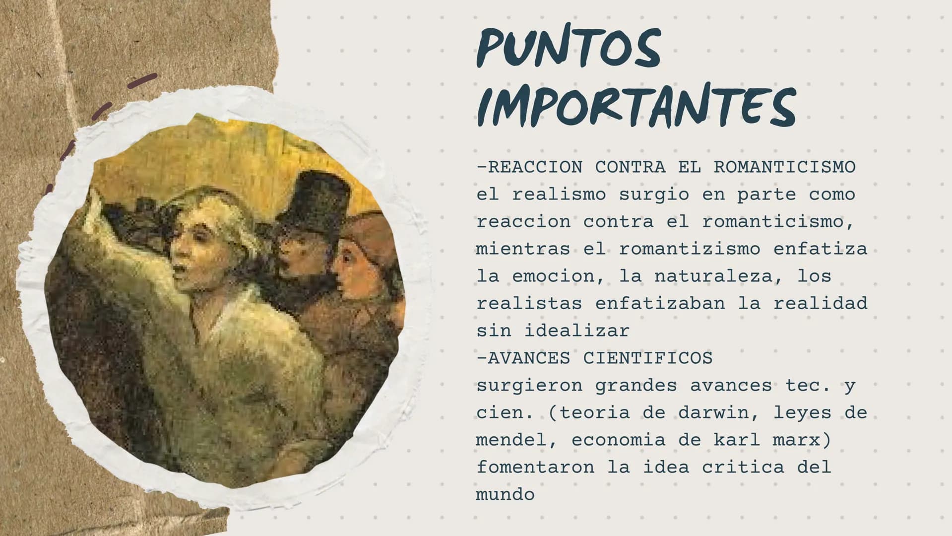 REALISMO ANTECEDENTES
-es un movimiento artístico y literario
-surgió en Francia a mediados del siglo XIX como
reacción al estilo academicis