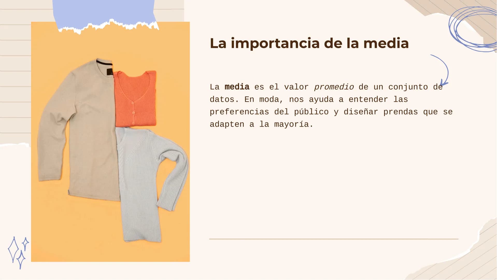 ¡A la moda con las
medidas centrales! ¡Bienvenidos a la moda!
En este viaje aprenderemos sobre las medidas
centrales y su importancia en la 