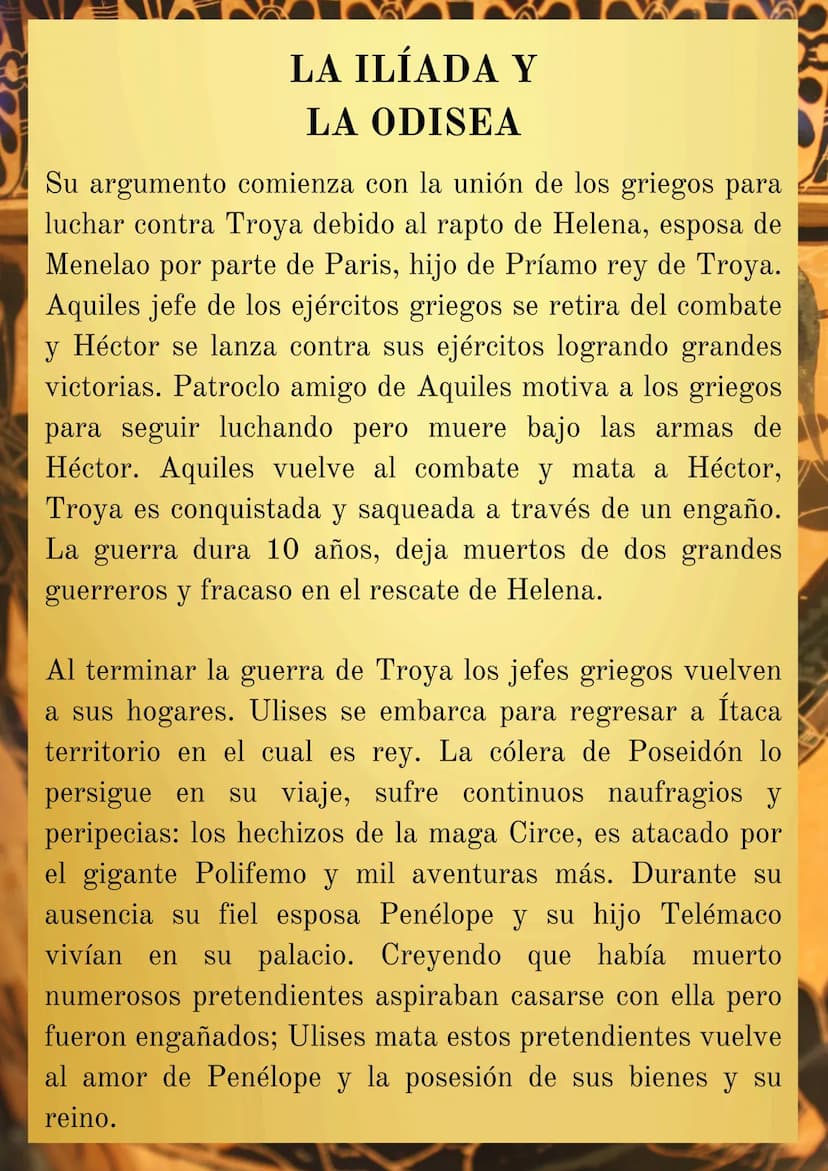 LA ILÍADA Y
LA ODISEA
Su argumento comienza con la unión de los griegos para
luchar contra Troya debido al rapto de Helena, esposa de
Menela