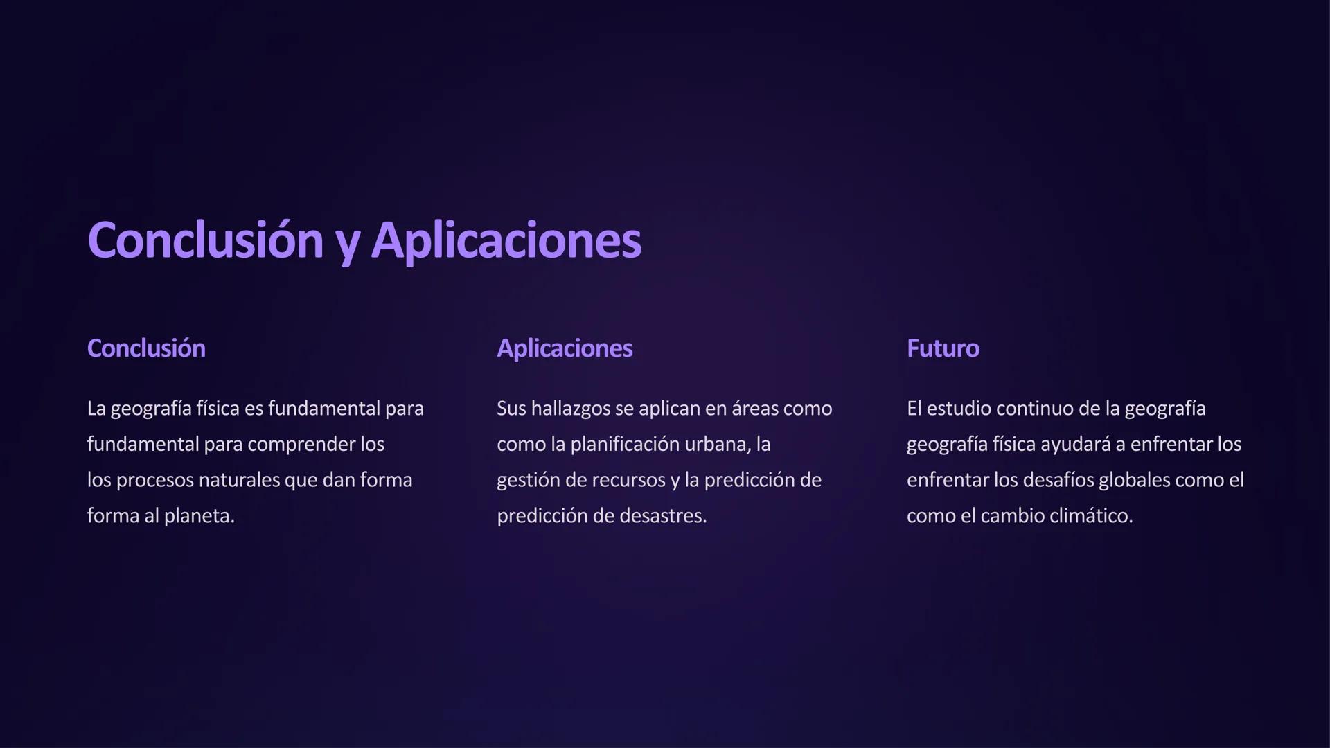 # la Geografía Física

La geografía física es el estudio científico de los componentes y fenómenos
naturales del planeta Tierra. Explora la 
