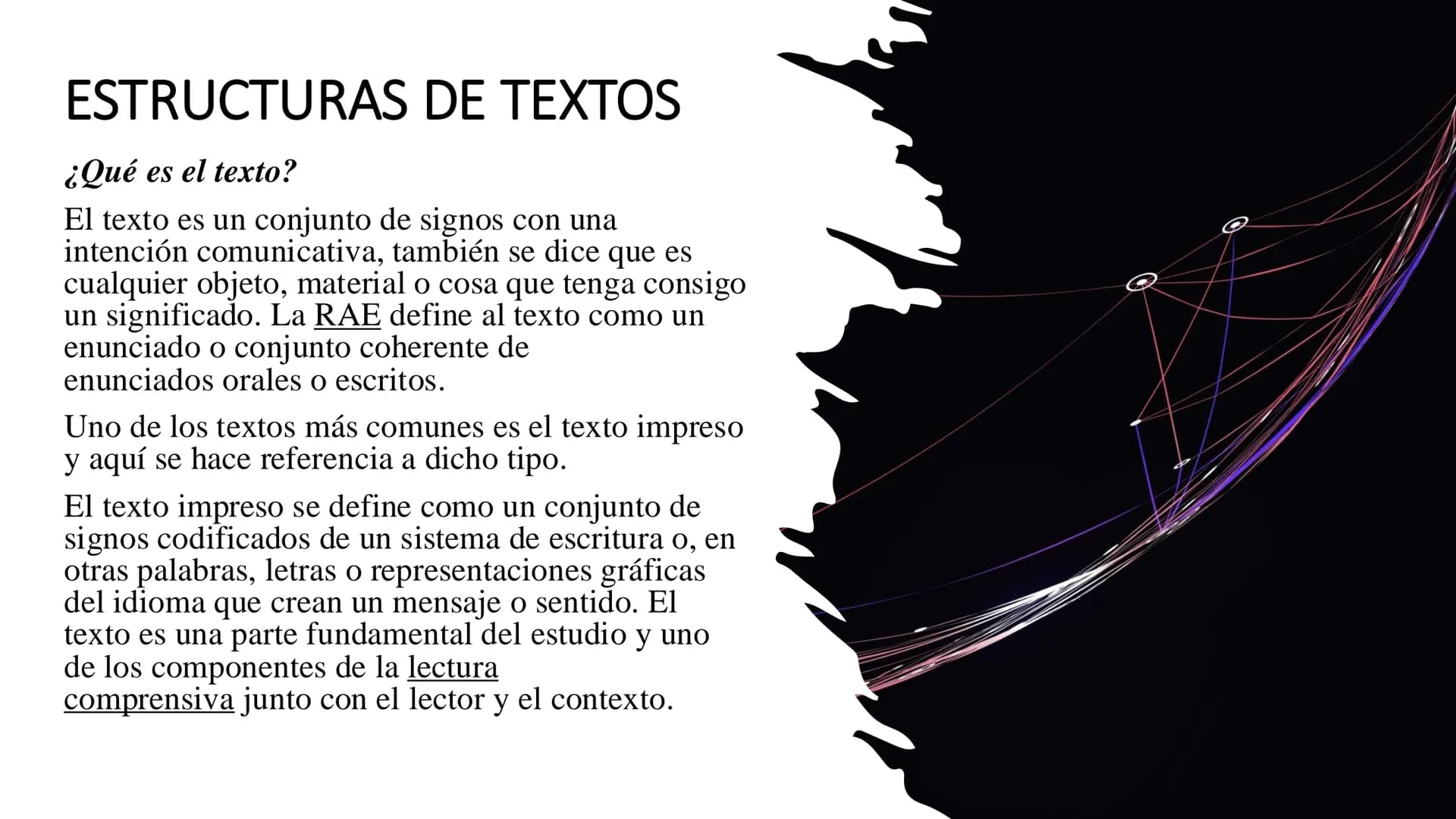 LECTURA
CRÍTICA
TEMA: ESTRUCTURAS DE TEXTOS ESTRUCTURAS DE TEXTOS
¿Qué es el texto?
El texto es un conjunto de signos con una
intención comu