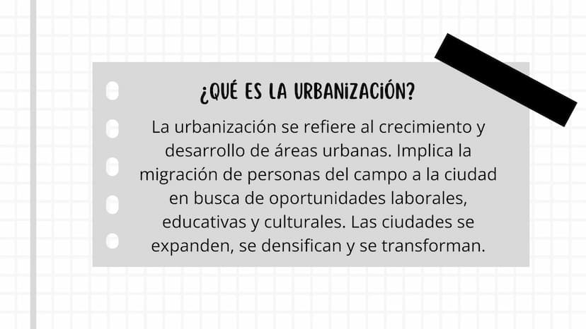 URBANIZACIÓN ¿QUÉ ES LA URBANIZACIÓN?
La urbanización se refiere al crecimiento y
desarrollo de áreas urbanas. Implica la
migración de perso