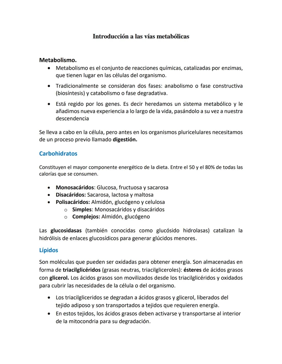 Introducción a las vías metabólicas
Metabolismo.
.
•
•
Metabolismo es el conjunto de reacciones químicas, catalizadas por enzimas,
que tiene