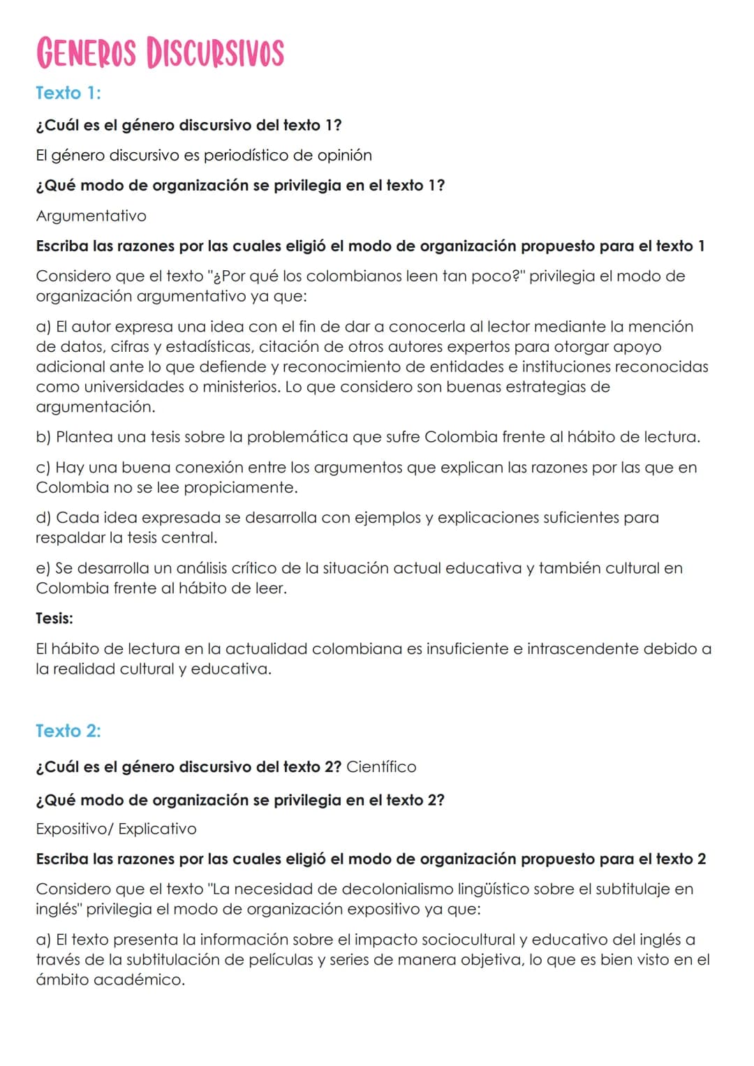 GENEROS DISCURSIVOS
Texto 1:
¿Cuál es el género discursivo del texto 1?
El género discursivo es periodístico de opinión
¿Qué modo de organiz