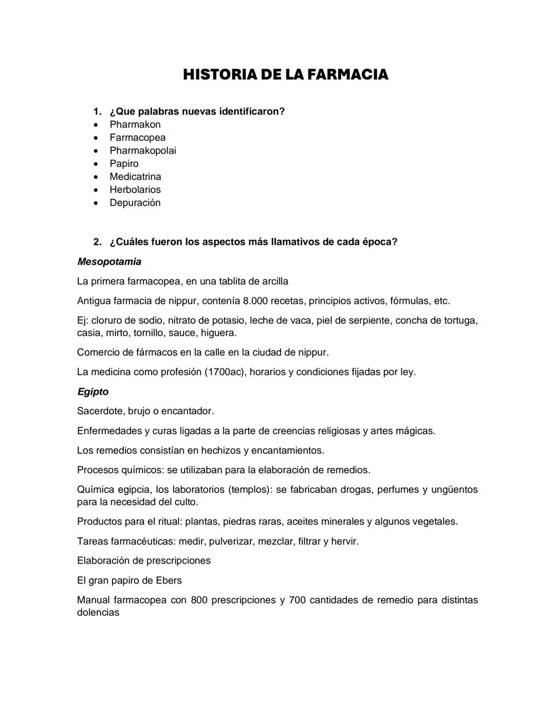 HISTORIA DE LA FARMACIA
1. ¿Que palabras nuevas identificaron?
•
•
Pharmakon
Farmacopea
•
Pharmakopolai
•
Papiro
•
Medicatrina
• Herbolarios