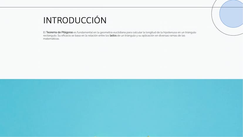 La Eficacia del
Teorema de Pitágoras
en la Geometría
Euclidiana INTRODUCCIÓN
El Teorema de Pitágoras es fundamental en la geometría euclidia