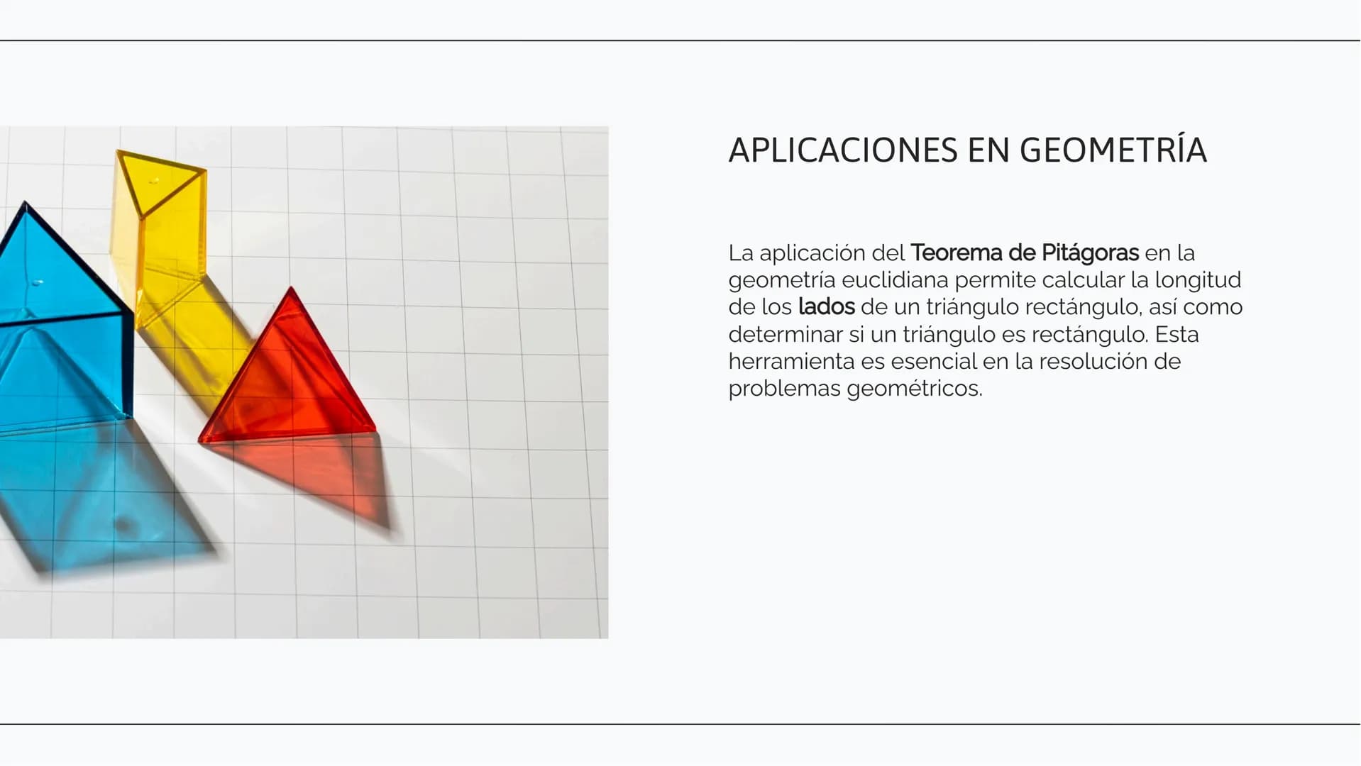 La Eficacia del
Teorema de Pitágoras
en la Geometría
Euclidiana INTRODUCCIÓN
El Teorema de Pitágoras es fundamental en la geometría euclidia