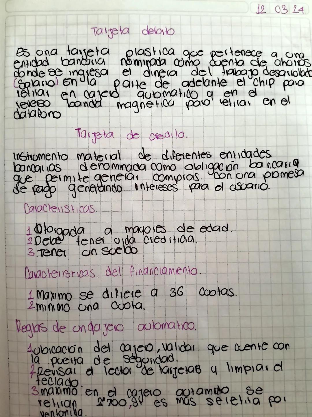 12 03 24
Targeta debito
es ona targeta plastica que pertenece a cung
entidad bancaria nominada como cuenta de ahorros
donde se ingresa el di