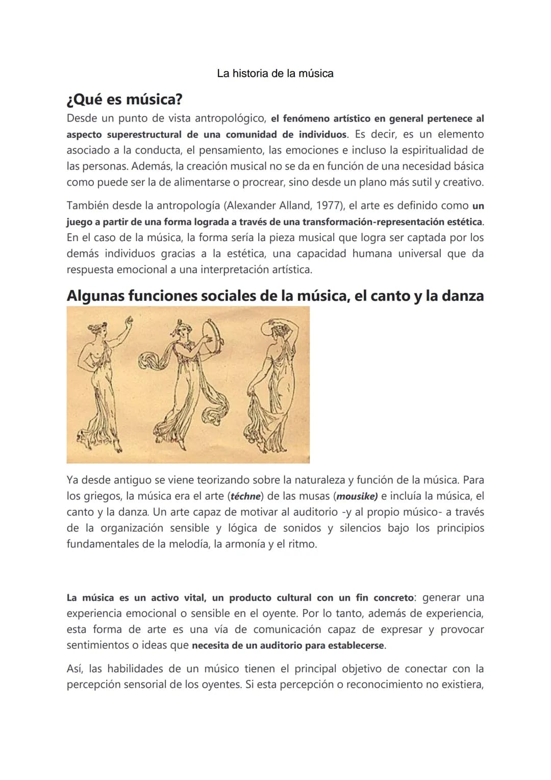 La historia de la música
¿Qué es música?
Desde un punto de vista antropológico, el fenómeno artístico en general pertenece al
aspecto supere