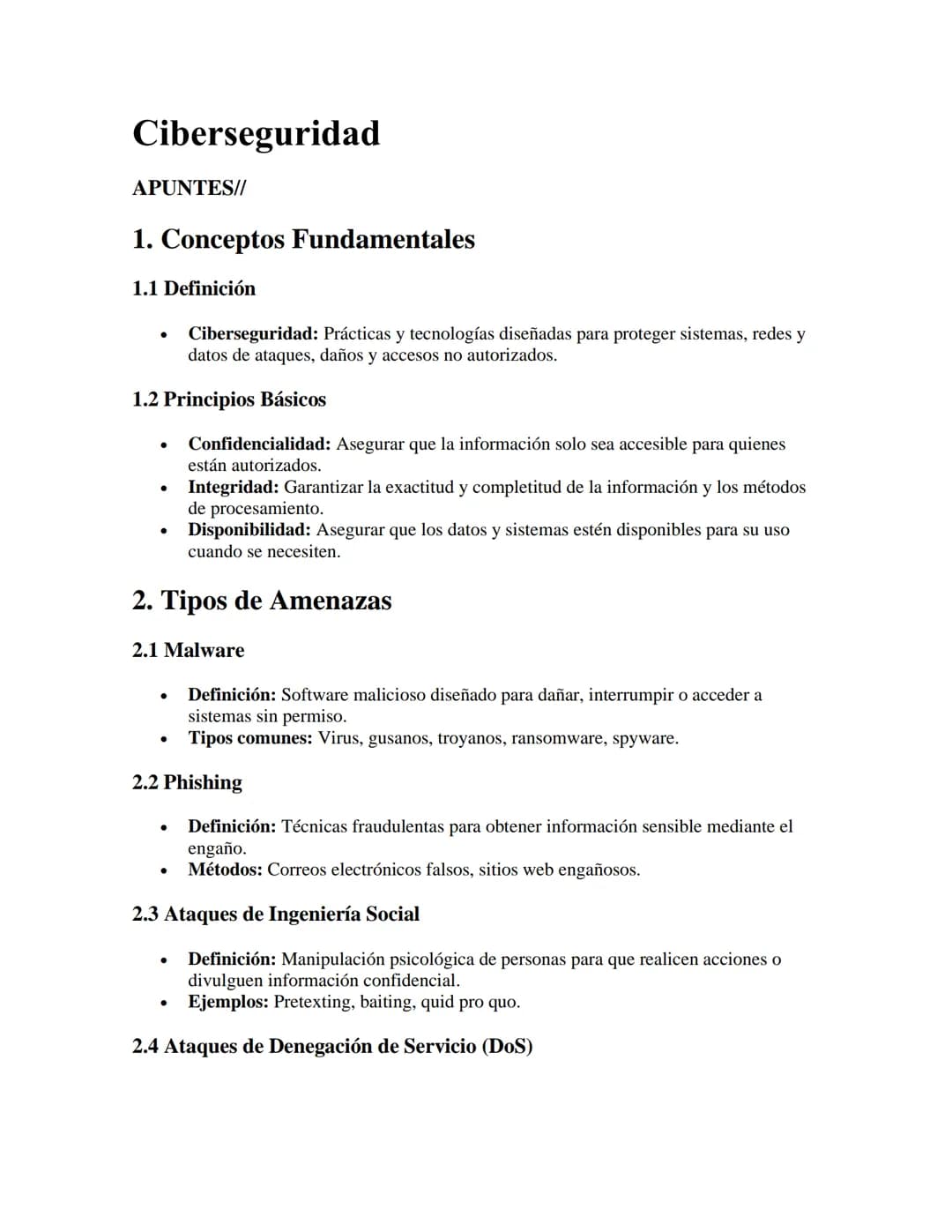 Ciberseguridad
APUNTES//
1. Conceptos Fundamentales
1.1 Definición
•
Ciberseguridad: Prácticas y tecnologías diseñadas para proteger sistema