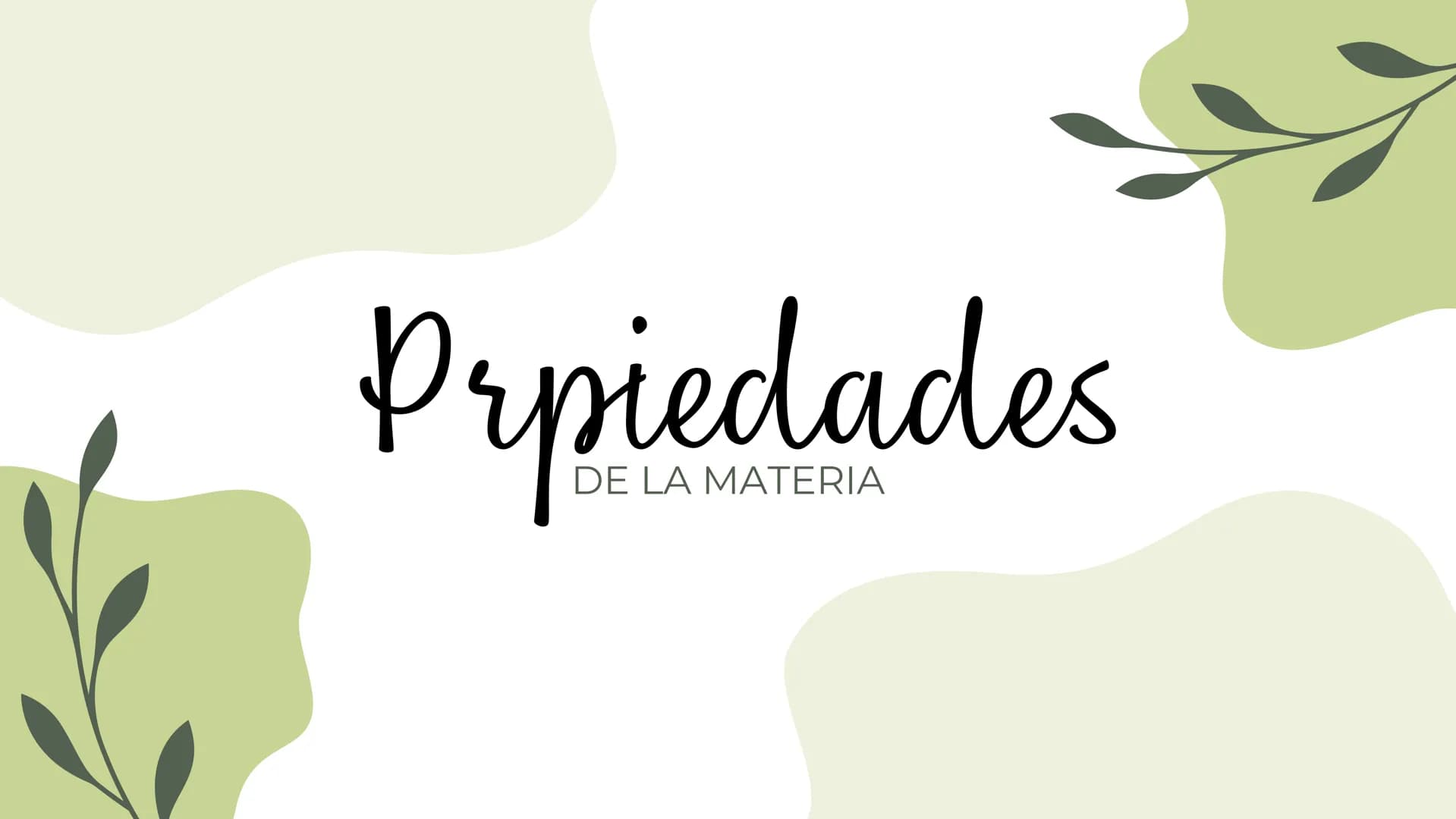 Prpiedades
DE LA MATERIA ¿QUE SON?
Las propiedades de la materia
se dividen en generales
(propiedades en común que
tienen todos los cuerpos 