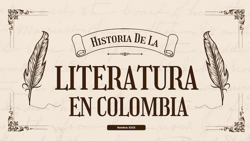 HISTORIA DE LA
he
LITERATURA
EN COLOMBIA
Nombre: XXXX
now. 01 Introducción
02
Historia de la Literatura
03
Los Personajes
04 Obras Clásicas
