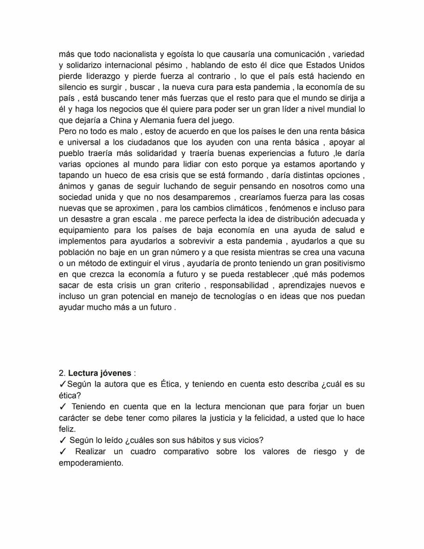 2020
Elegir entre unir a la humanidad y el egoísmo
Teniendo en cuenta lo que dice el filósofo y profesor y a pesar de que sea un gran
influe
